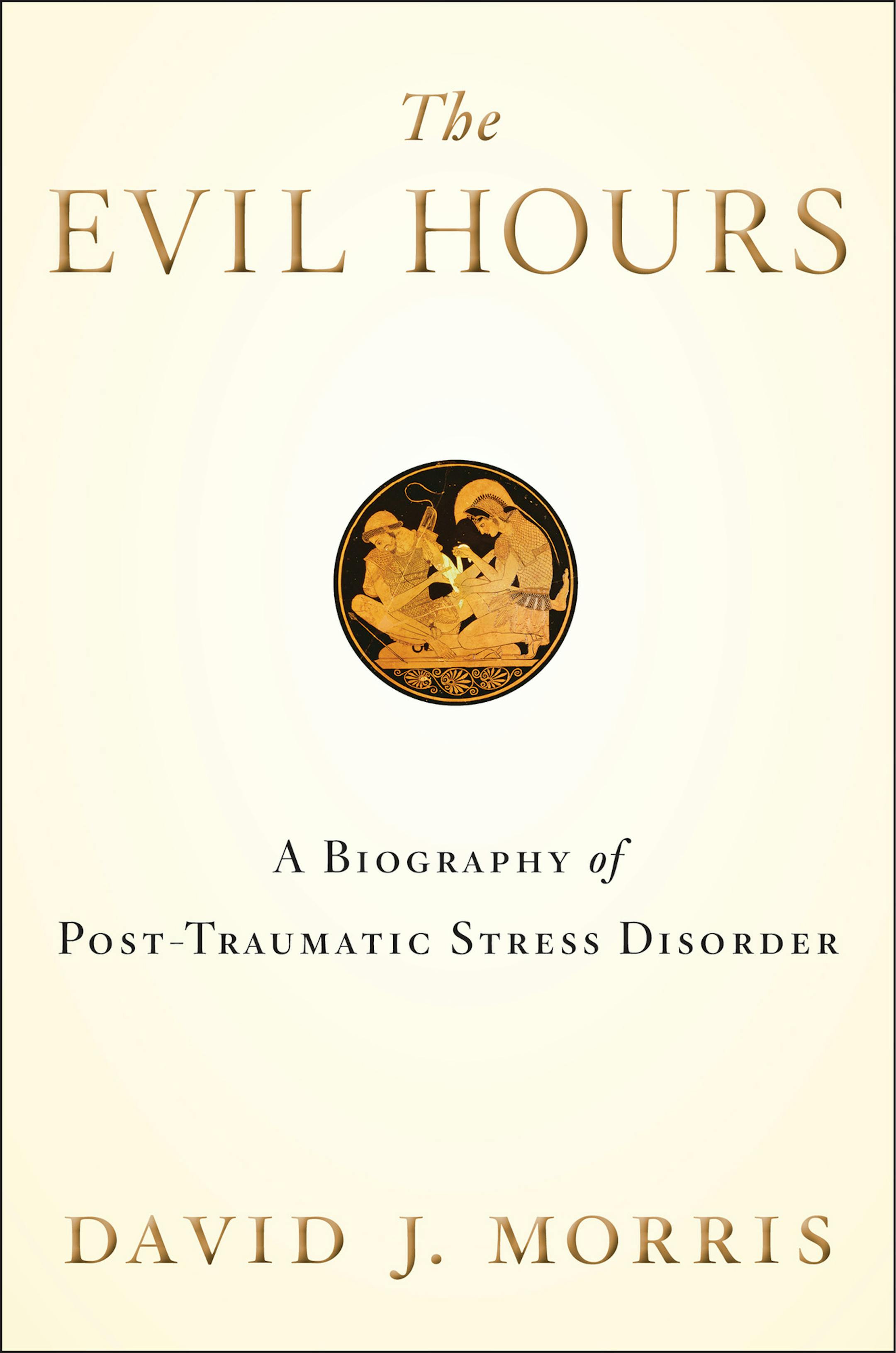 "The Evil Hours," by David J. Morris