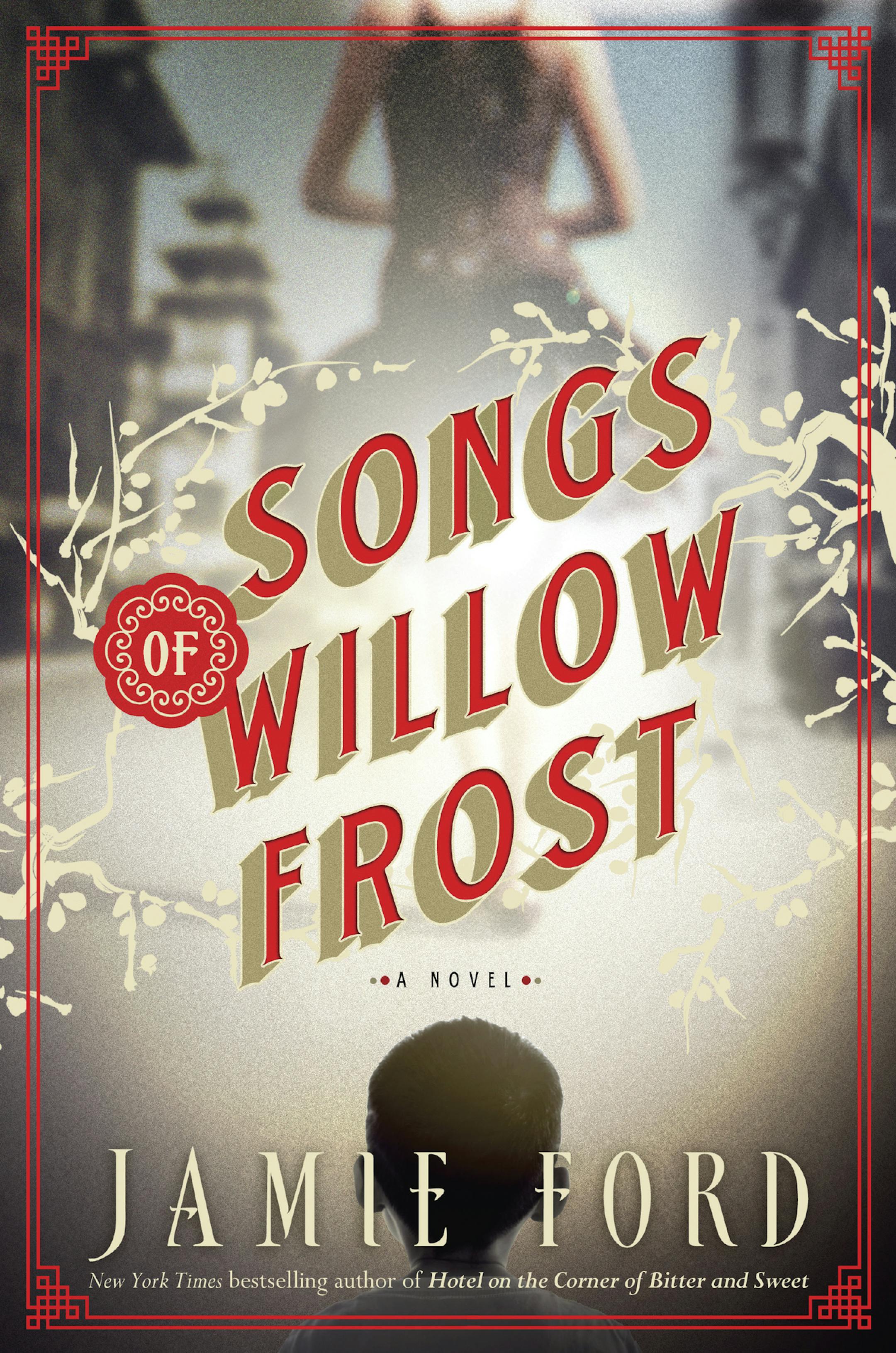 "Songs of Willow Frost," by Jamie Ford.