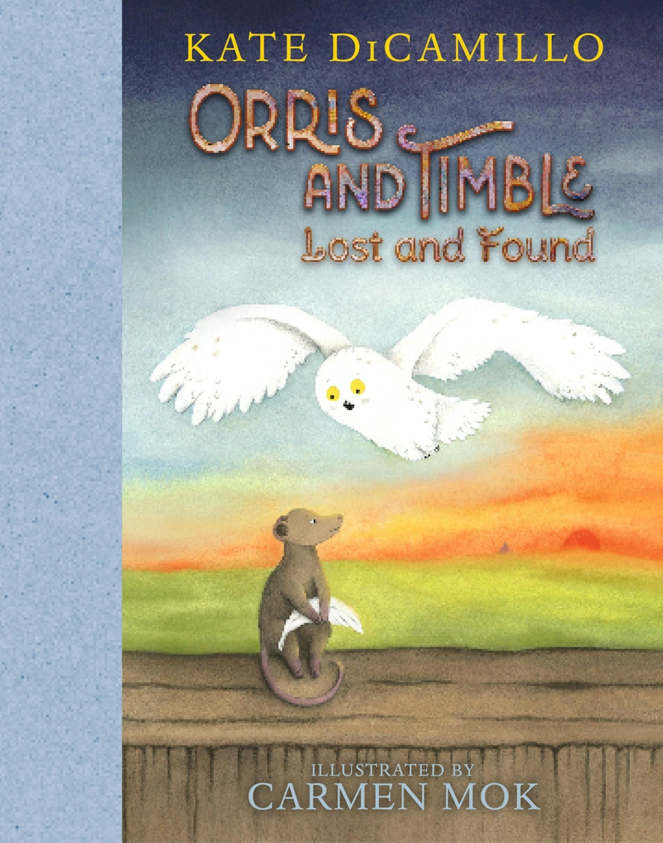 cover of Orris and Timble: Lost and Found is a painting of a rat, holding a white feather, and a white owl, hovering over the rat