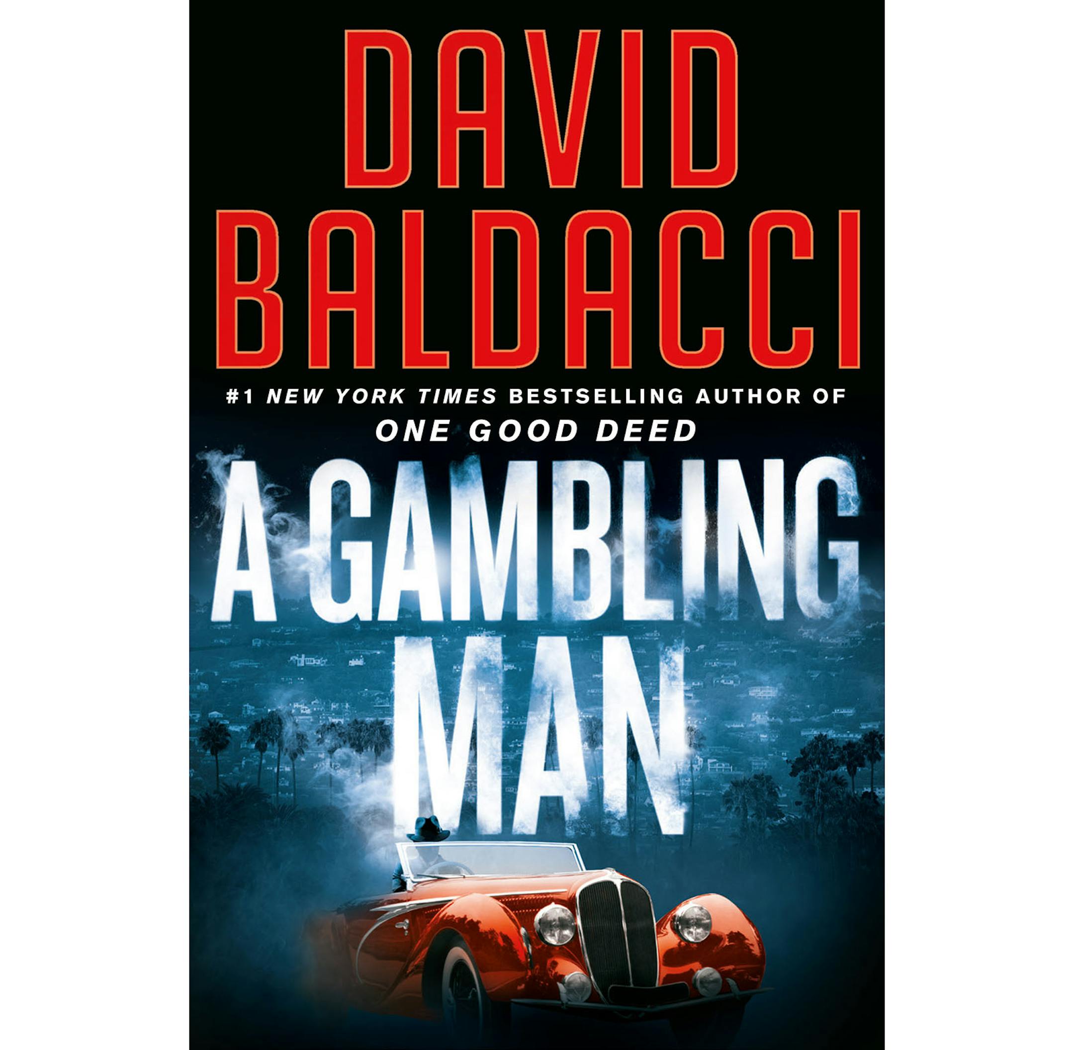 "A Gambling Man," by David Baldacci. (Grand Central Publishing)