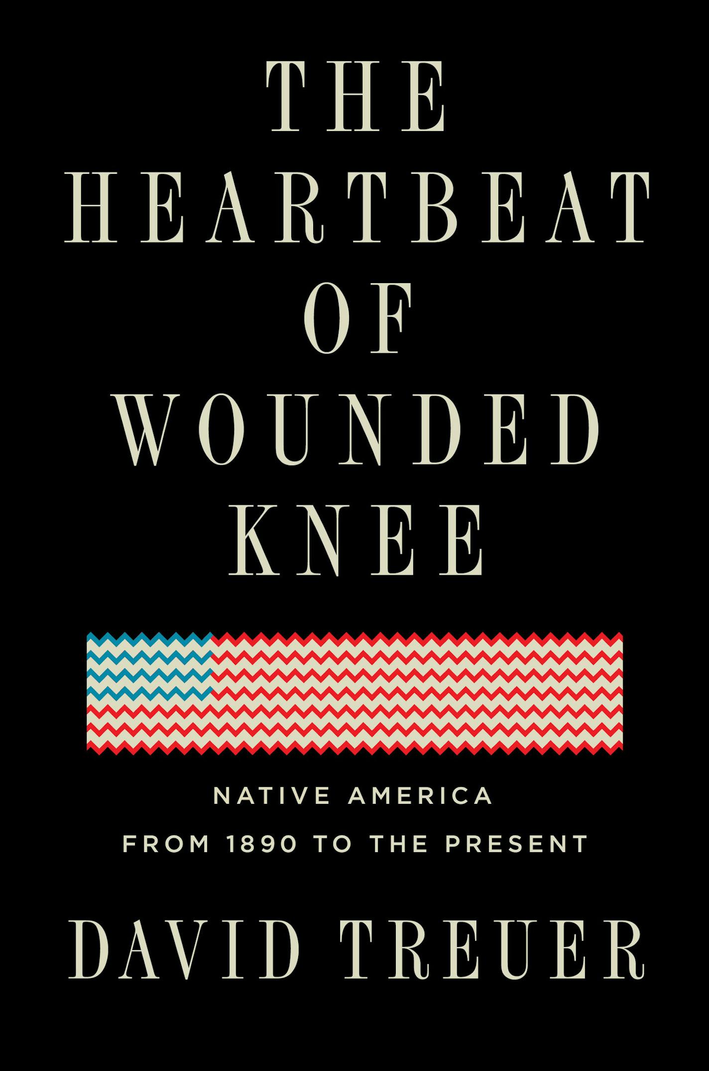 The Heartbeat of Wounded Knee, by David Treuer