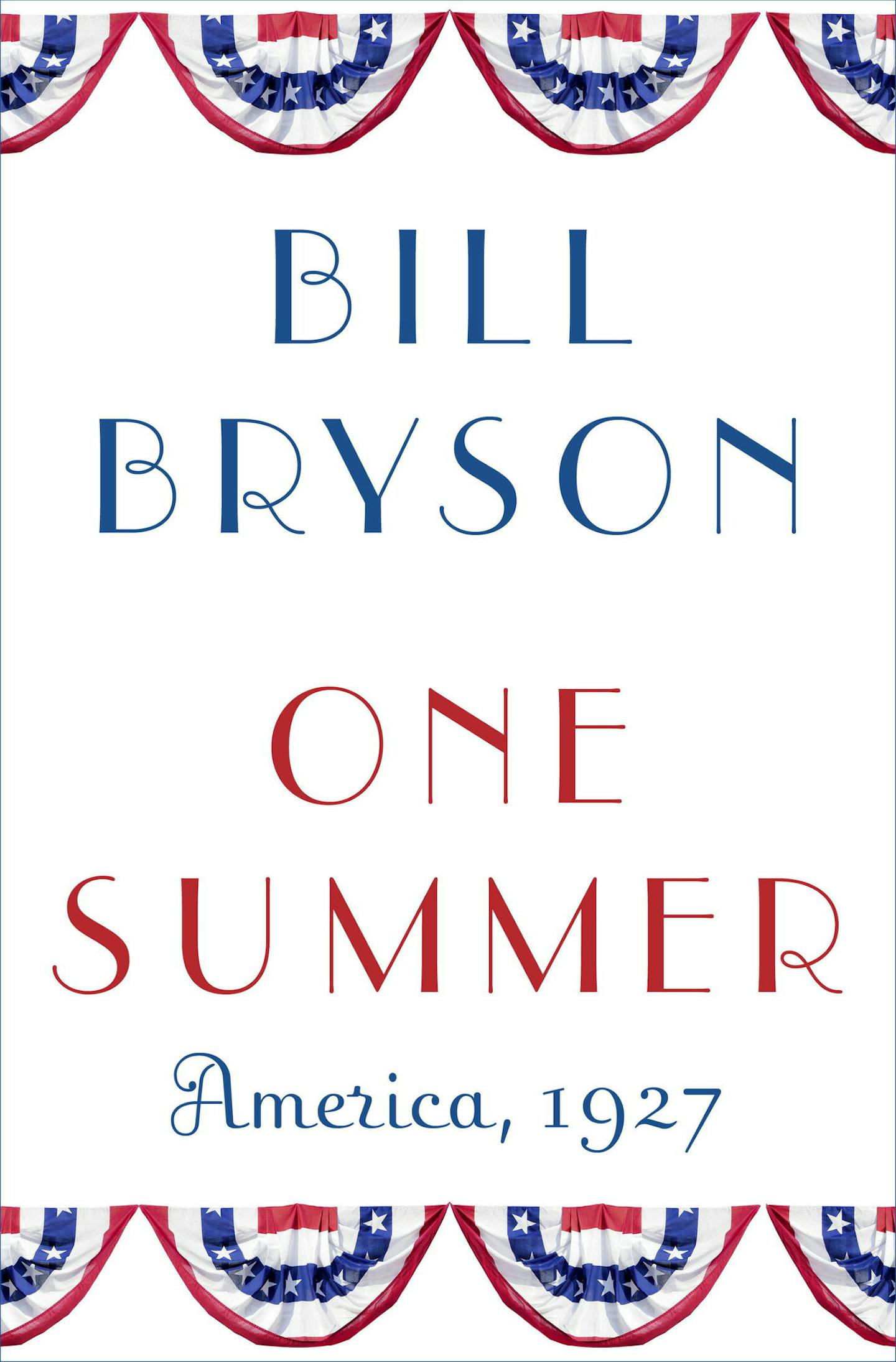 "One Summer: America 1927," by Bill Bryson