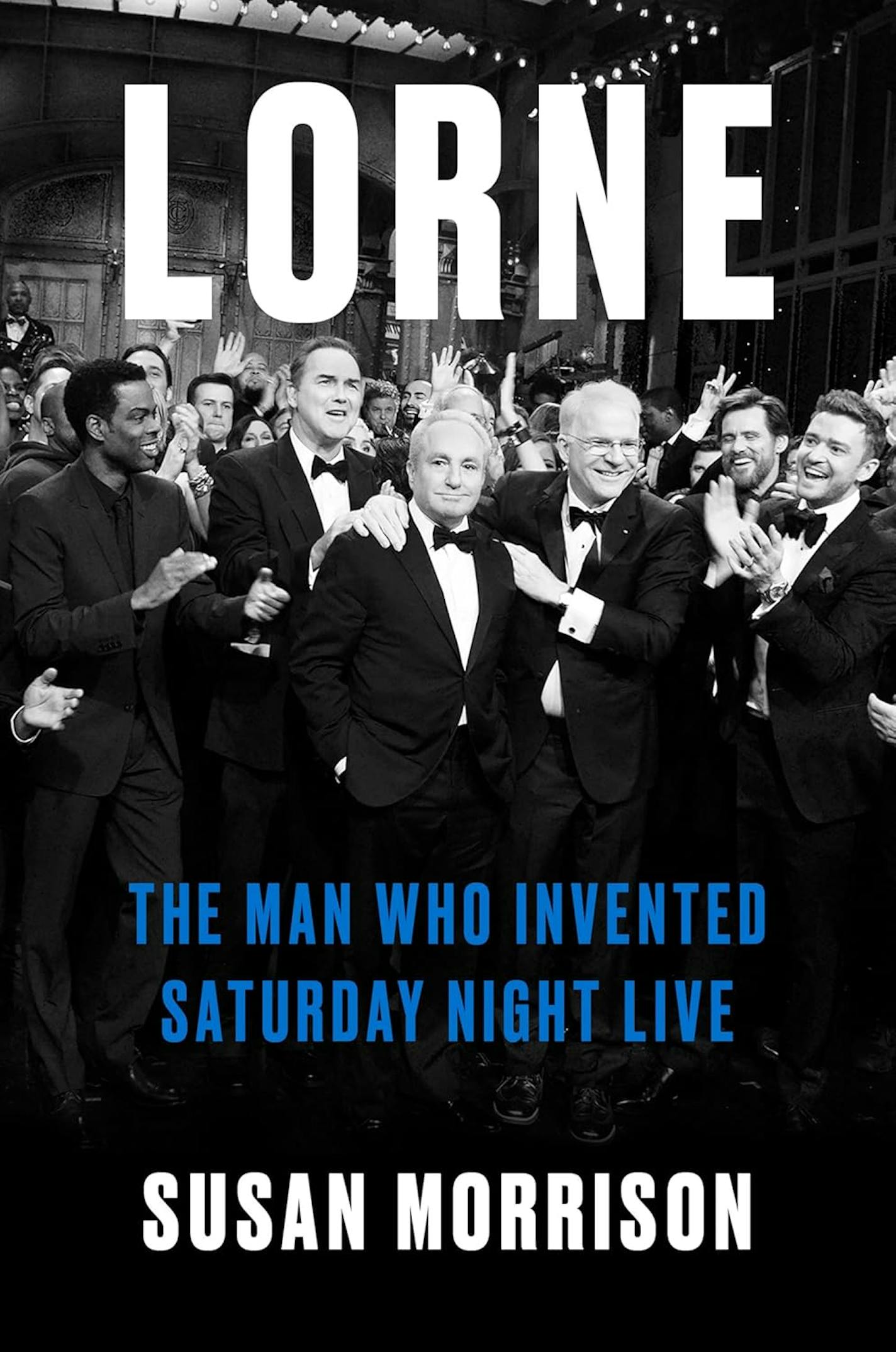 Cover of biography "Lorne" features a black and white photo of Lorne Michaels with among, others Steve Martin, Norm MacDonald and Chris Rock.