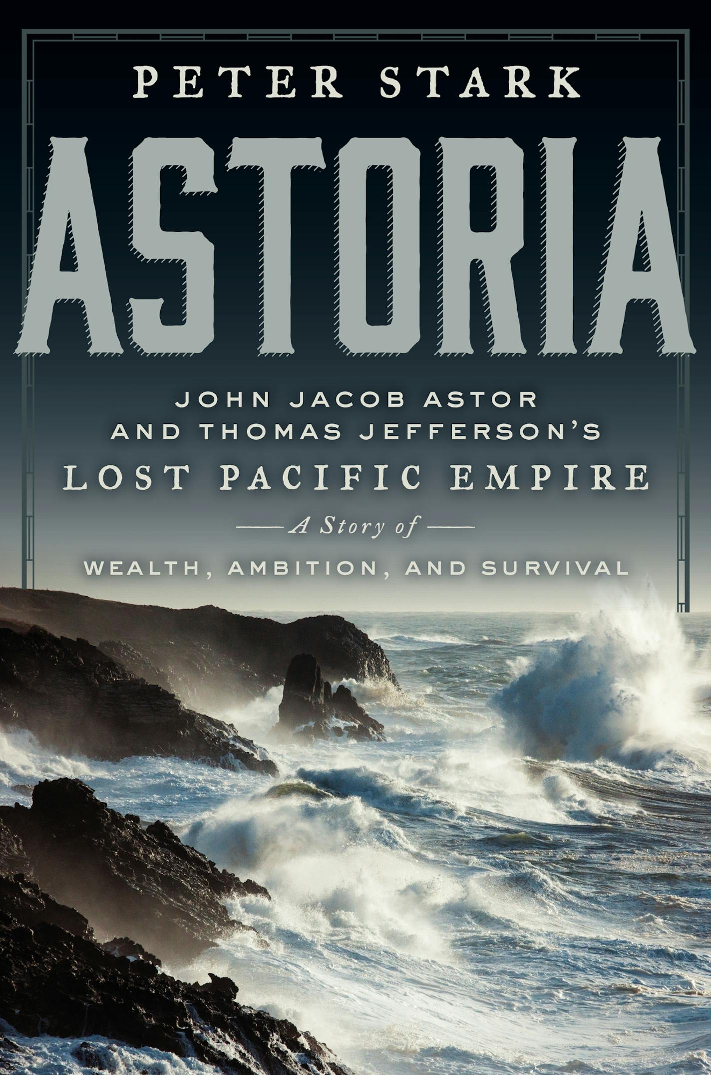 "Astoria," by Peter Stark