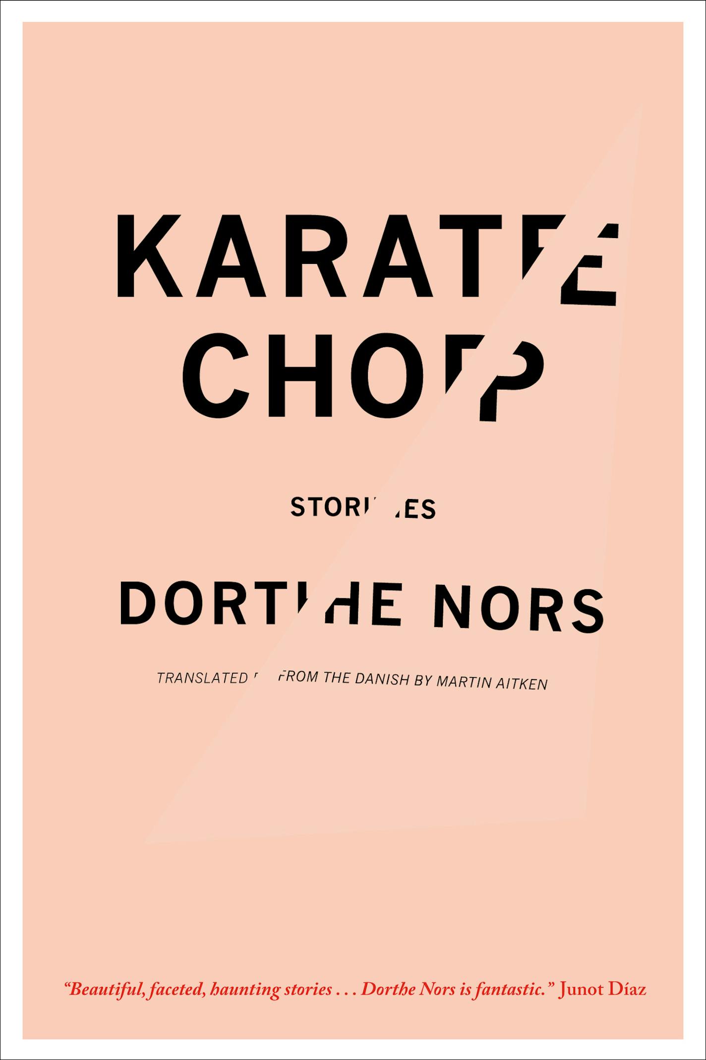 "Karate Chop," by Dorthe Nors