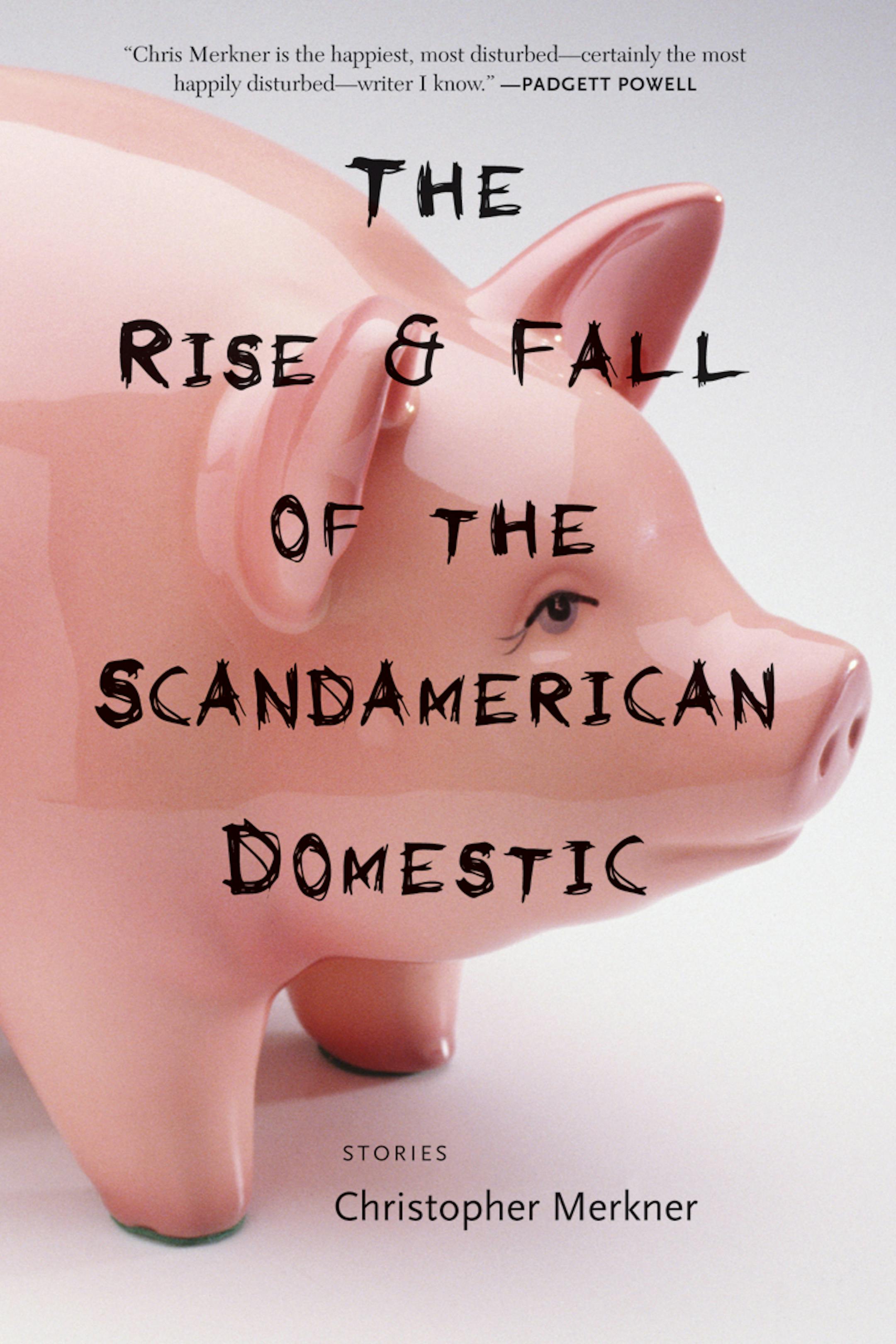 "The Rise and Fall of the Scandamerican Domestic," by Christopher Merkner