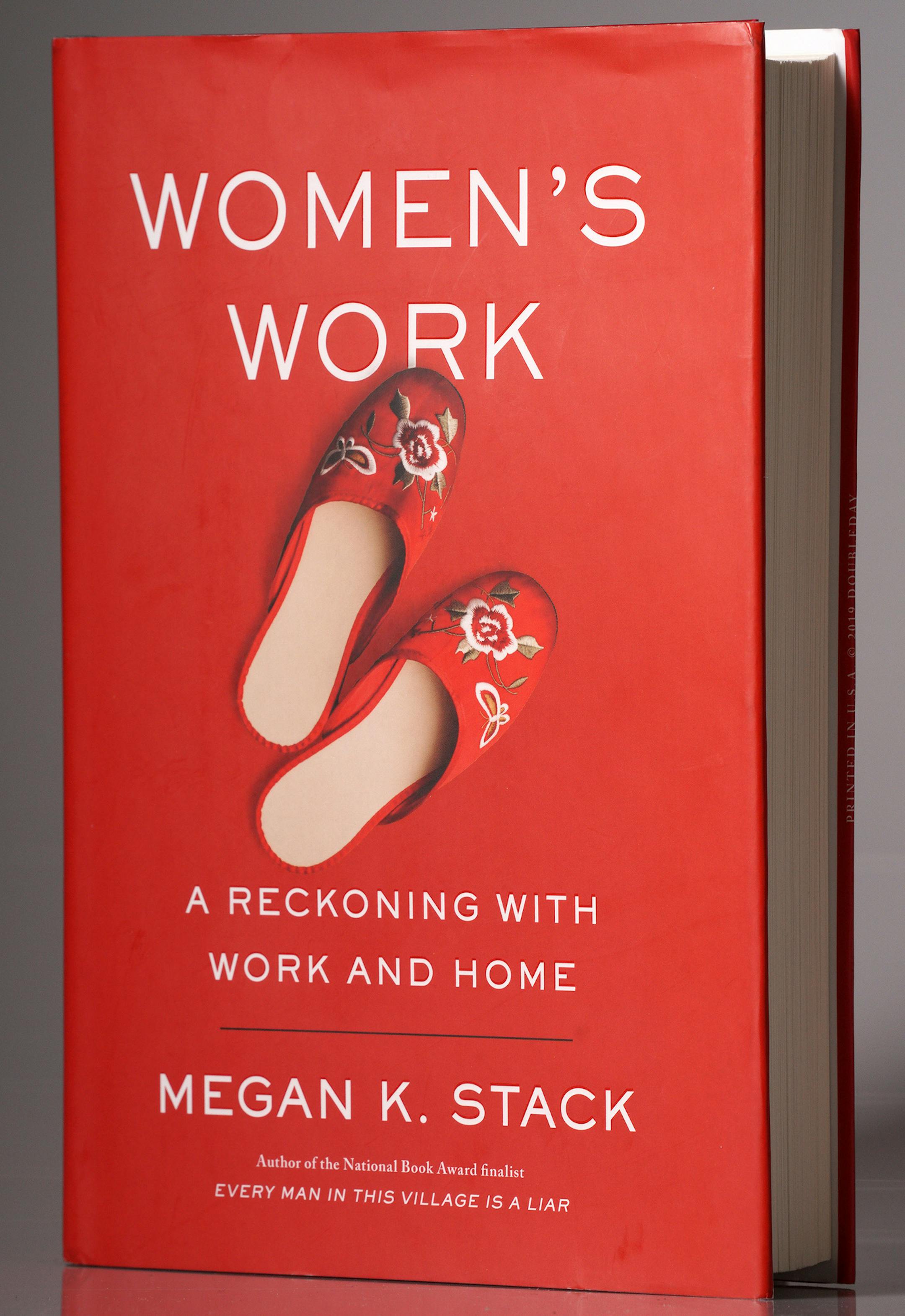 Women's Work by Megan K. Stack. ] ANTHONY SOUFFLE • anthony.souffle@startribune.com Books for the newspaper's Holiday Books Guide photographed in the Star Tribune photo studio Thursday, Nov. 7, 2019 in Minneapolis.