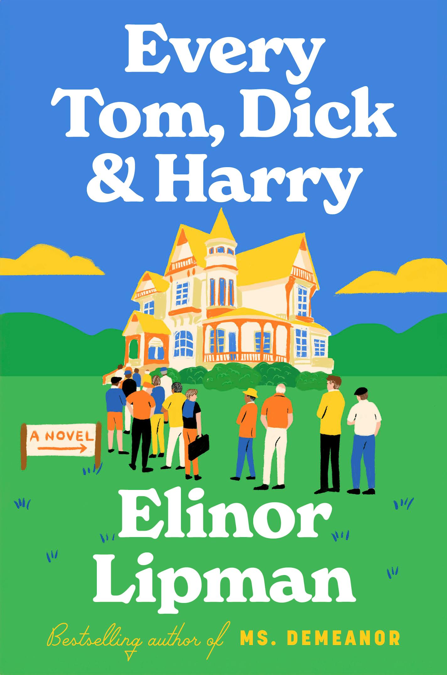 Cover of "Every Tom, Dick and Harry" is a drawing of a bunch of people standing outside a large house.