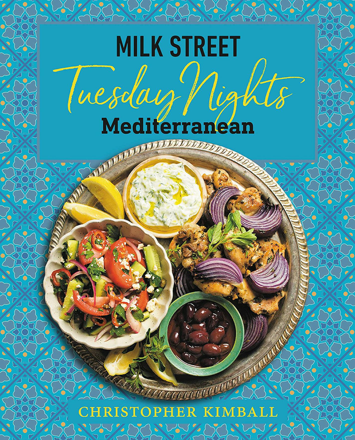 Milk Street's Tuesday Nights Mediterranean, Christopher Kimball