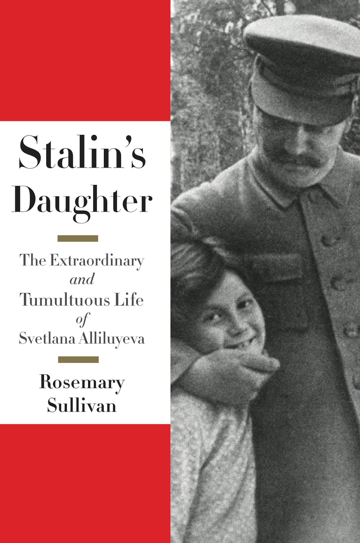 "Stalin's Daughter," by Rosemary Sullivan.