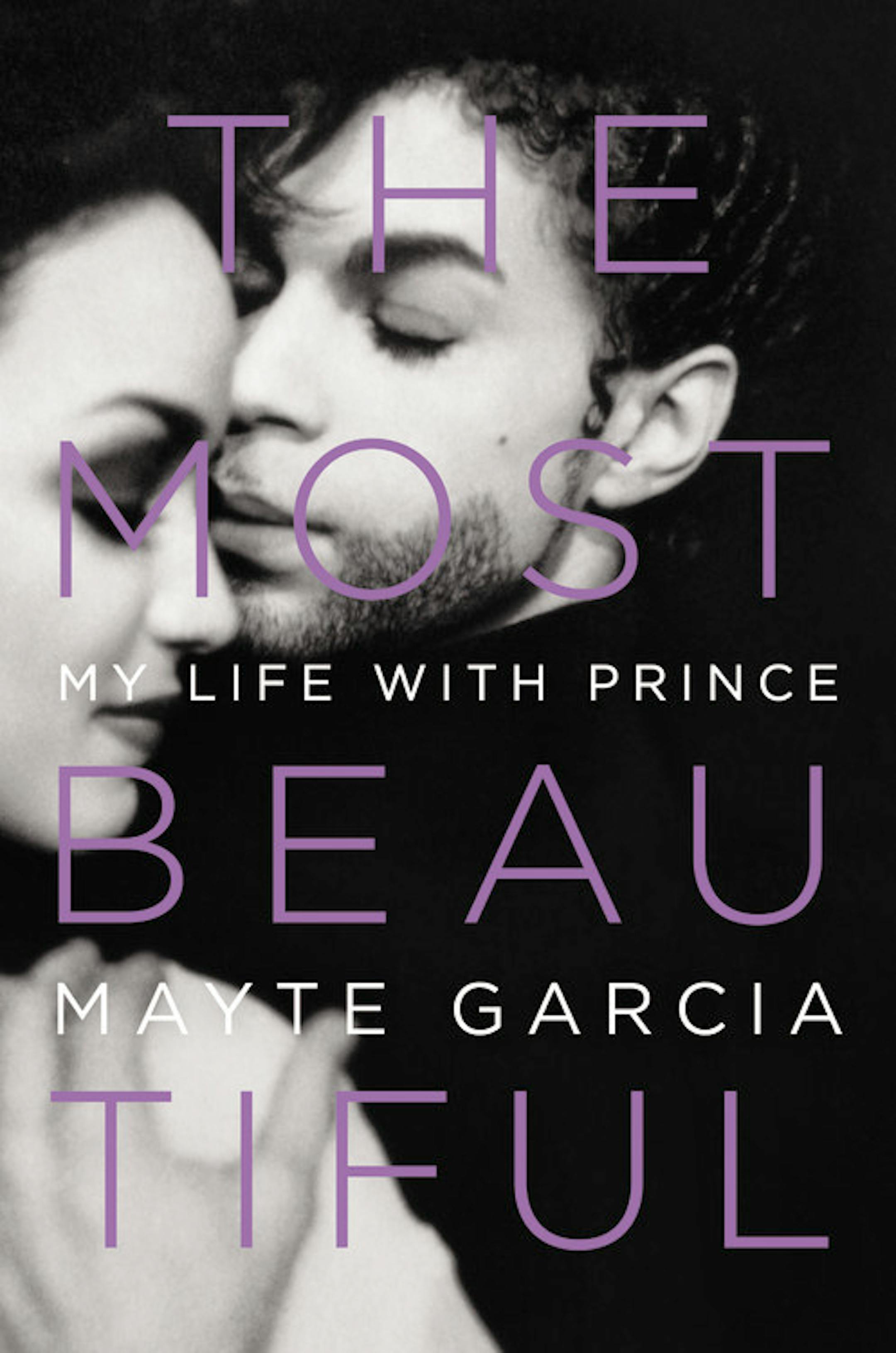 "The Most Beautiful: My Life With Prince," by Mayte Garcia, was released April 4, 2017.
