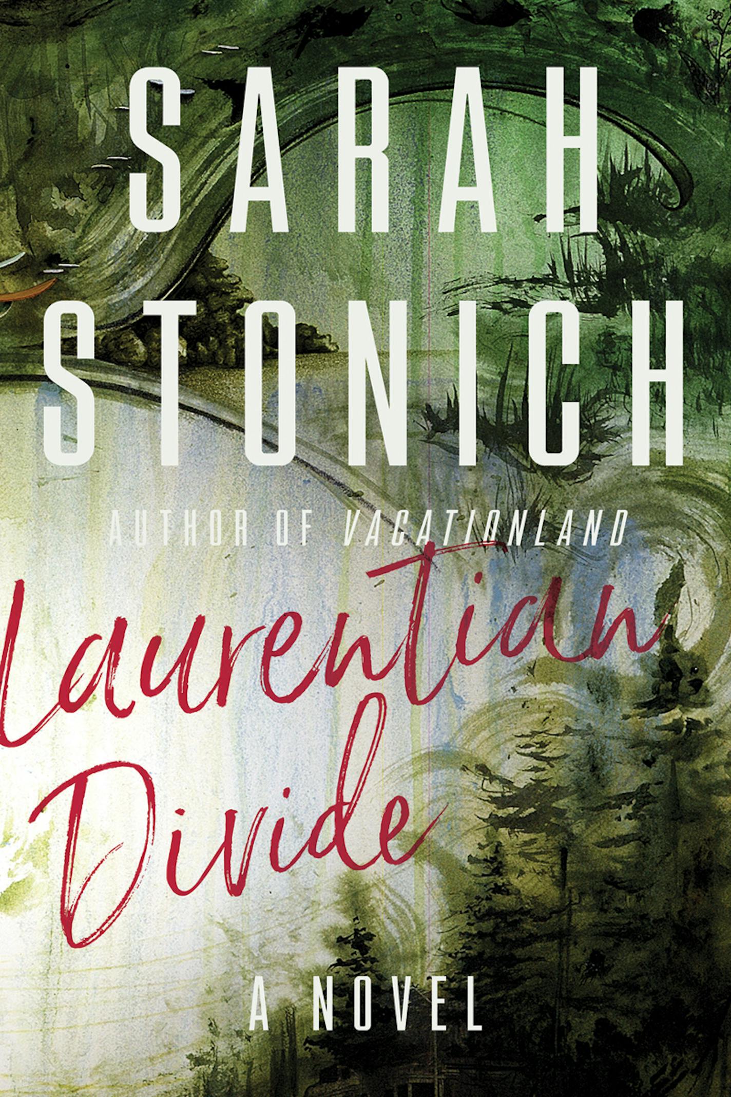 Laurentian Divide, by Sarah Stonich