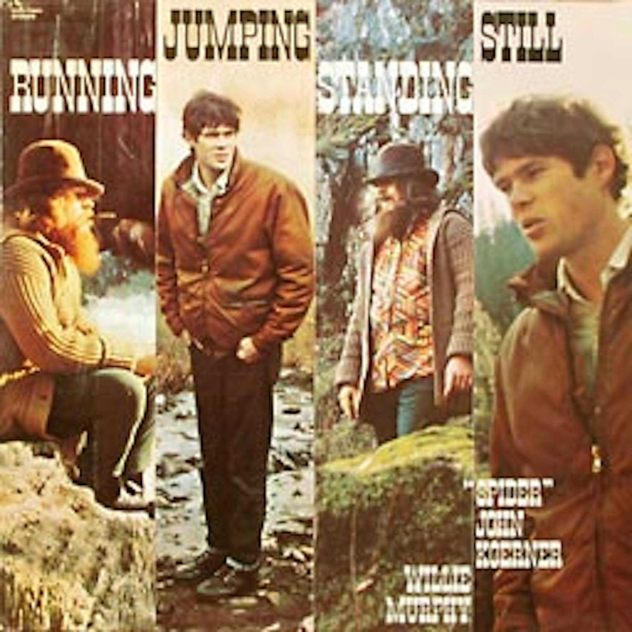 The 1967 Willie Murphy-John Koerner album "Running, Jumping, Standing Still."