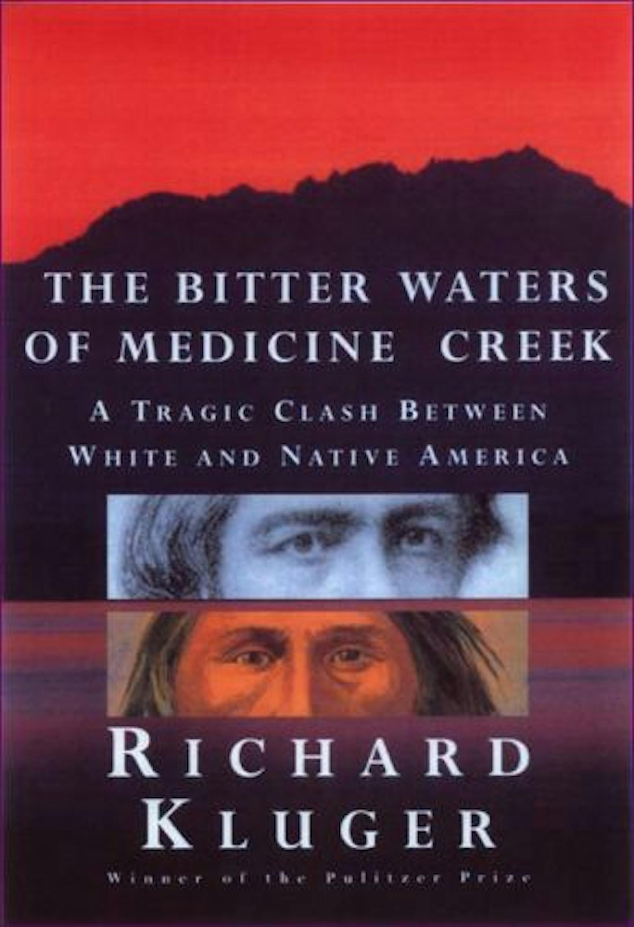 The Bitter Waters of Medicine Creek by Richard Kluger