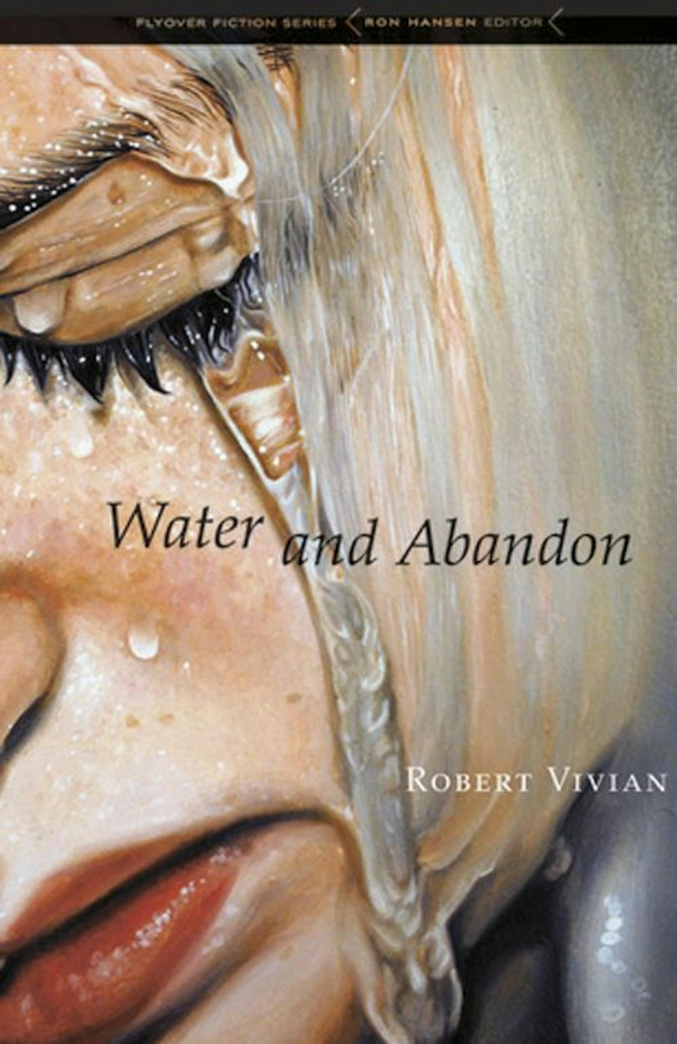 "Water and Abandon" by Robert Vivian