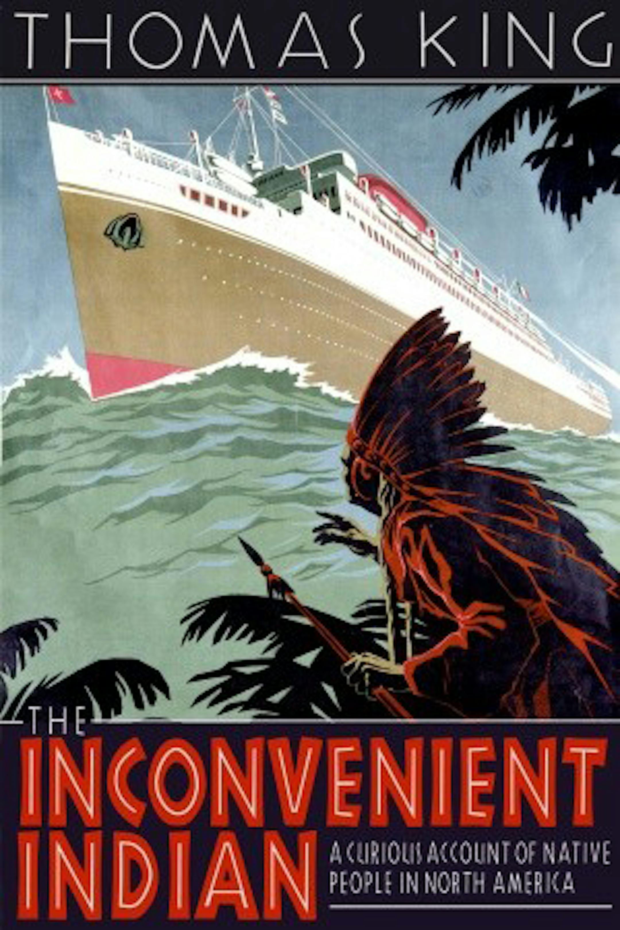 THE INCONVENIENT INDIAN By: Thomas King.