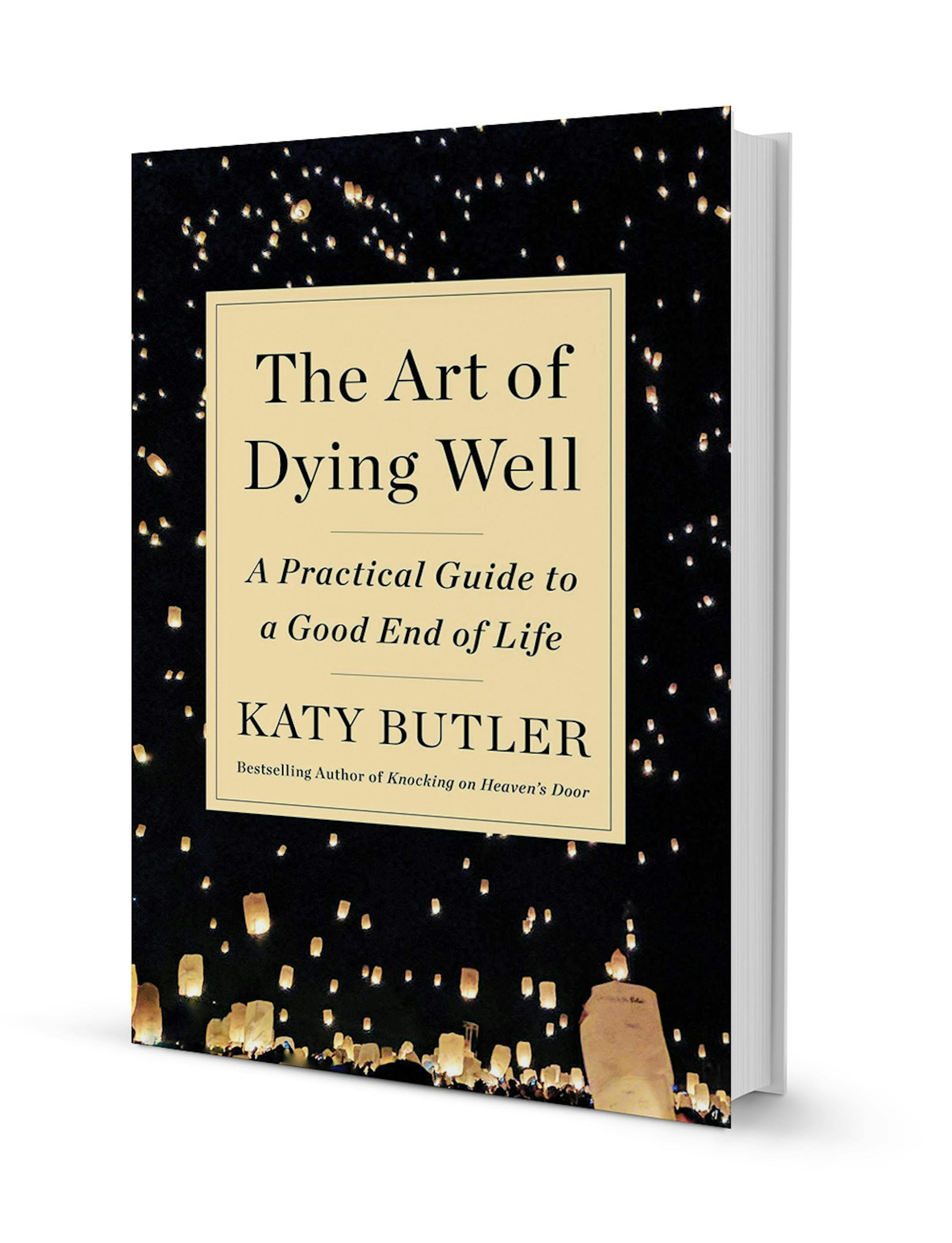 "The Art of Dying Well" by Katy Butler