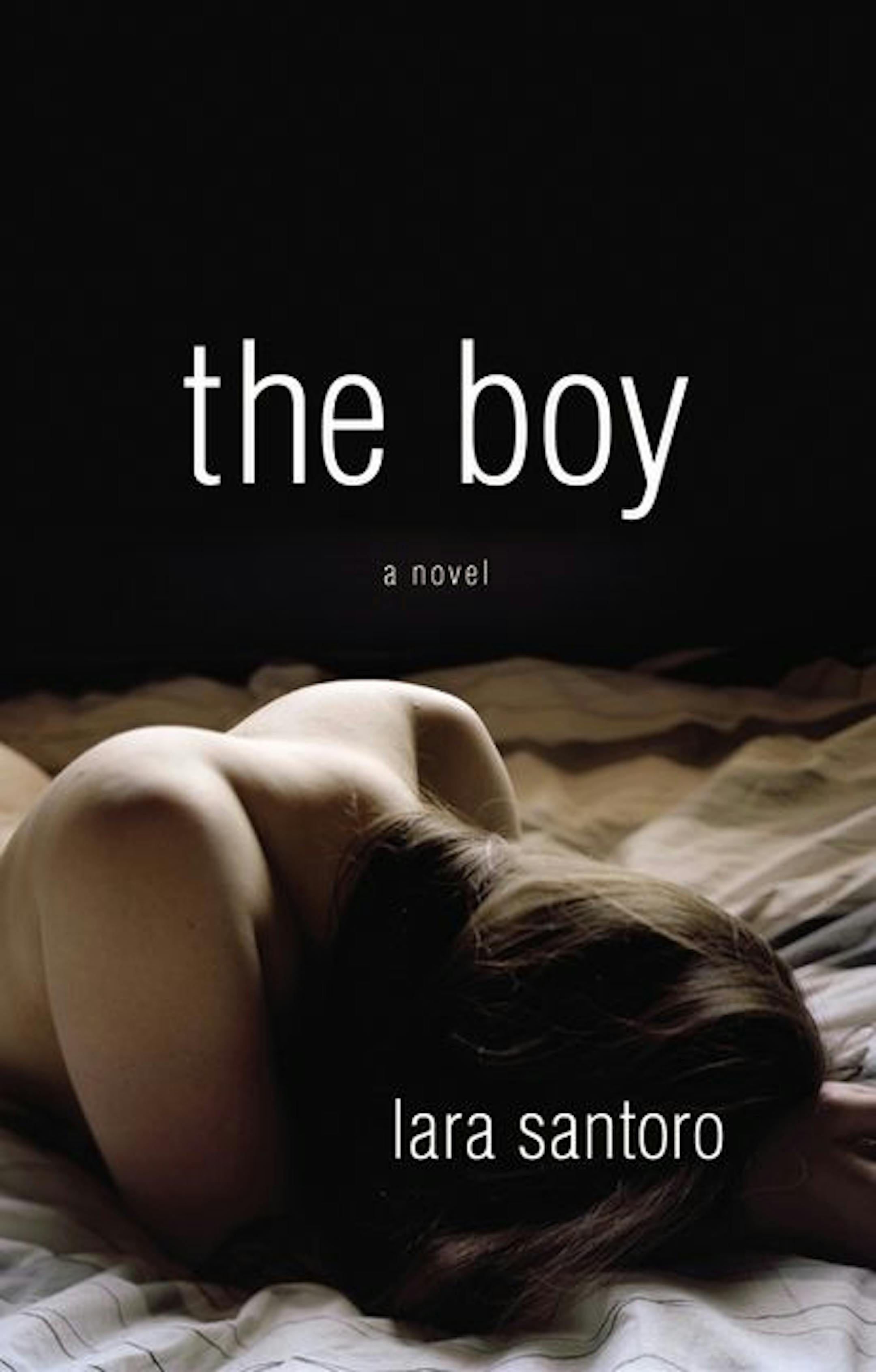 �THE BOY,� BY Lara Santoro