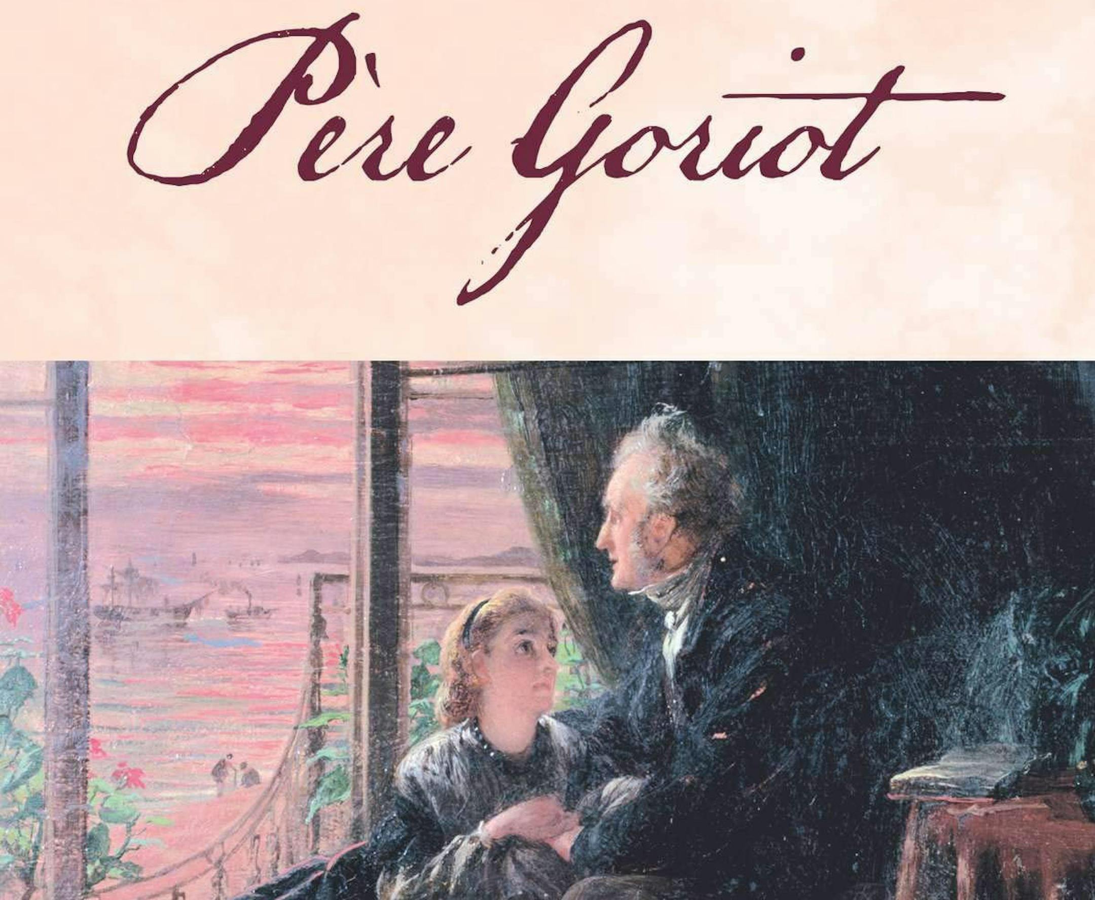 "Pere Goriot" by Honore de Balzac