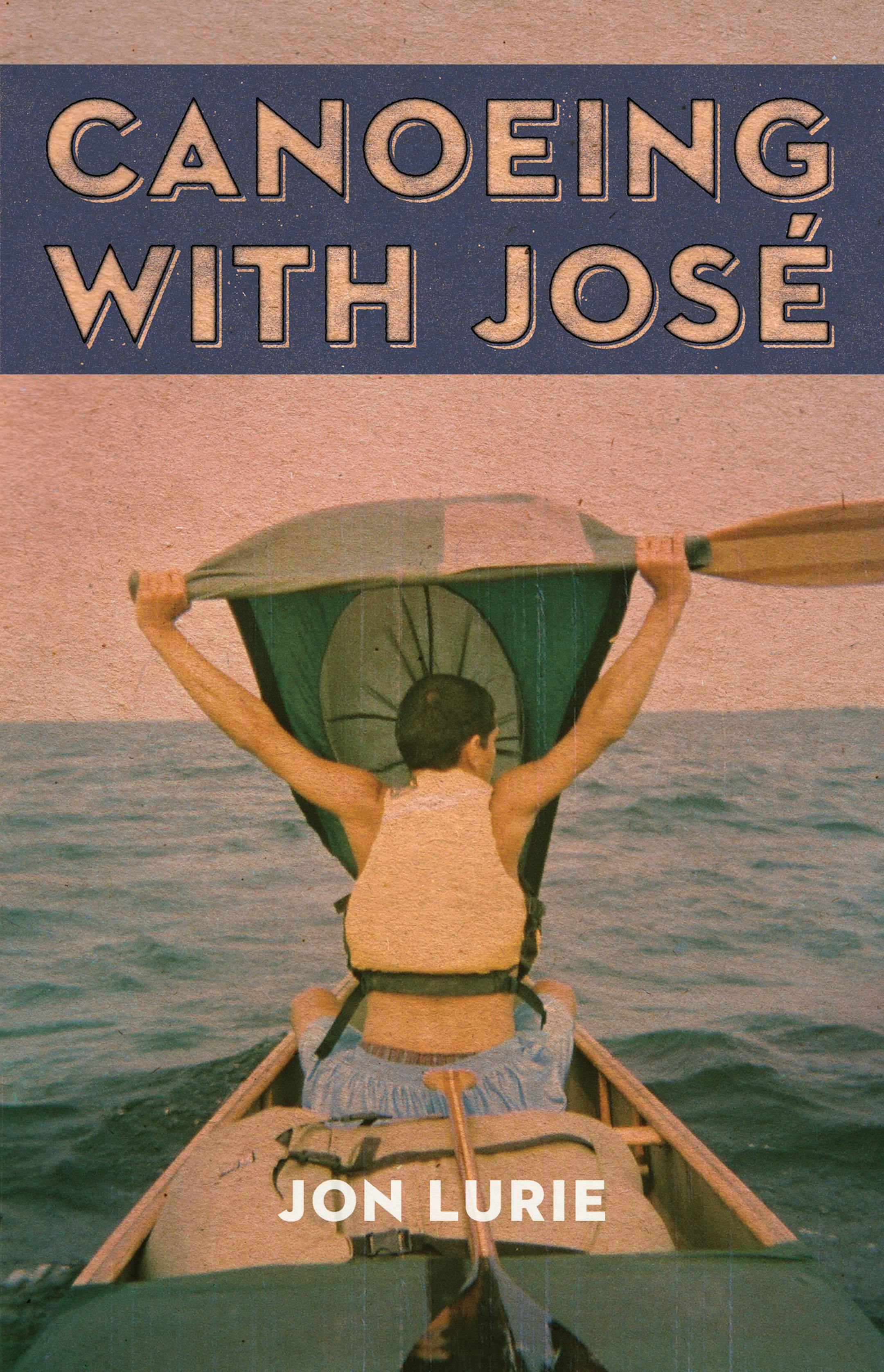 "Canoeing With Jose" by Jon Lurie