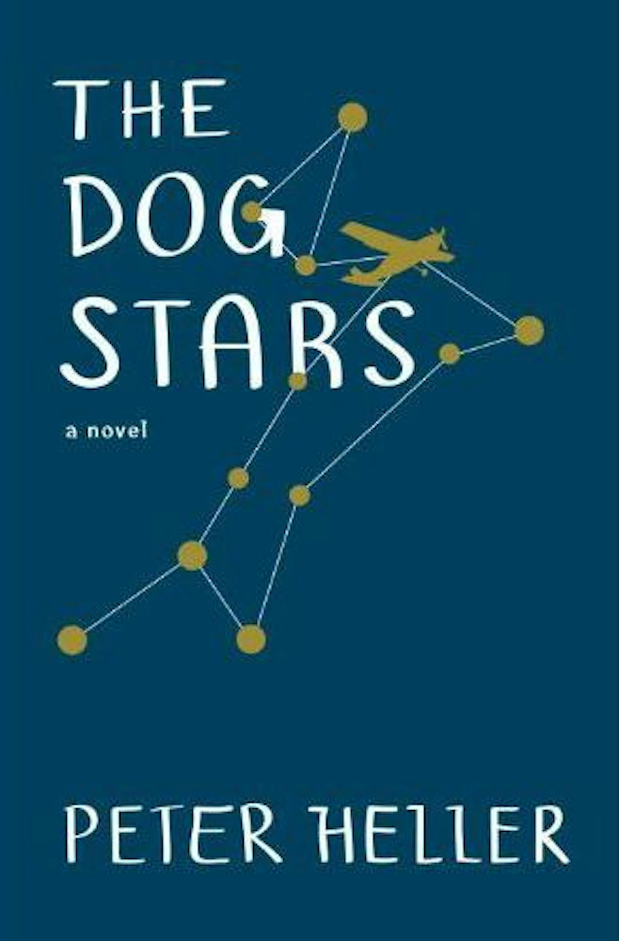THE DOG STARS By: Peter Heller.