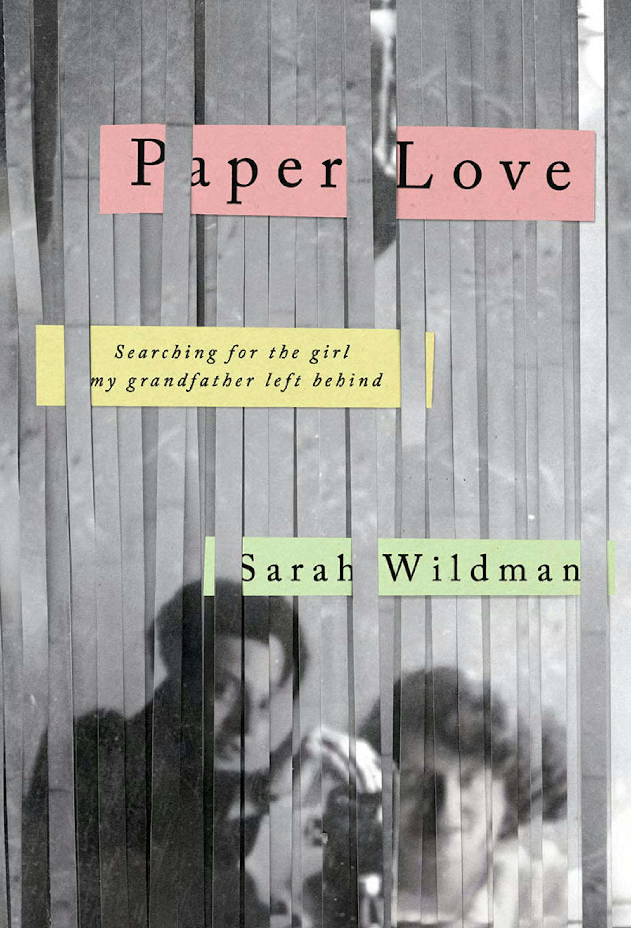 Paper Love, by Sarah Wildman