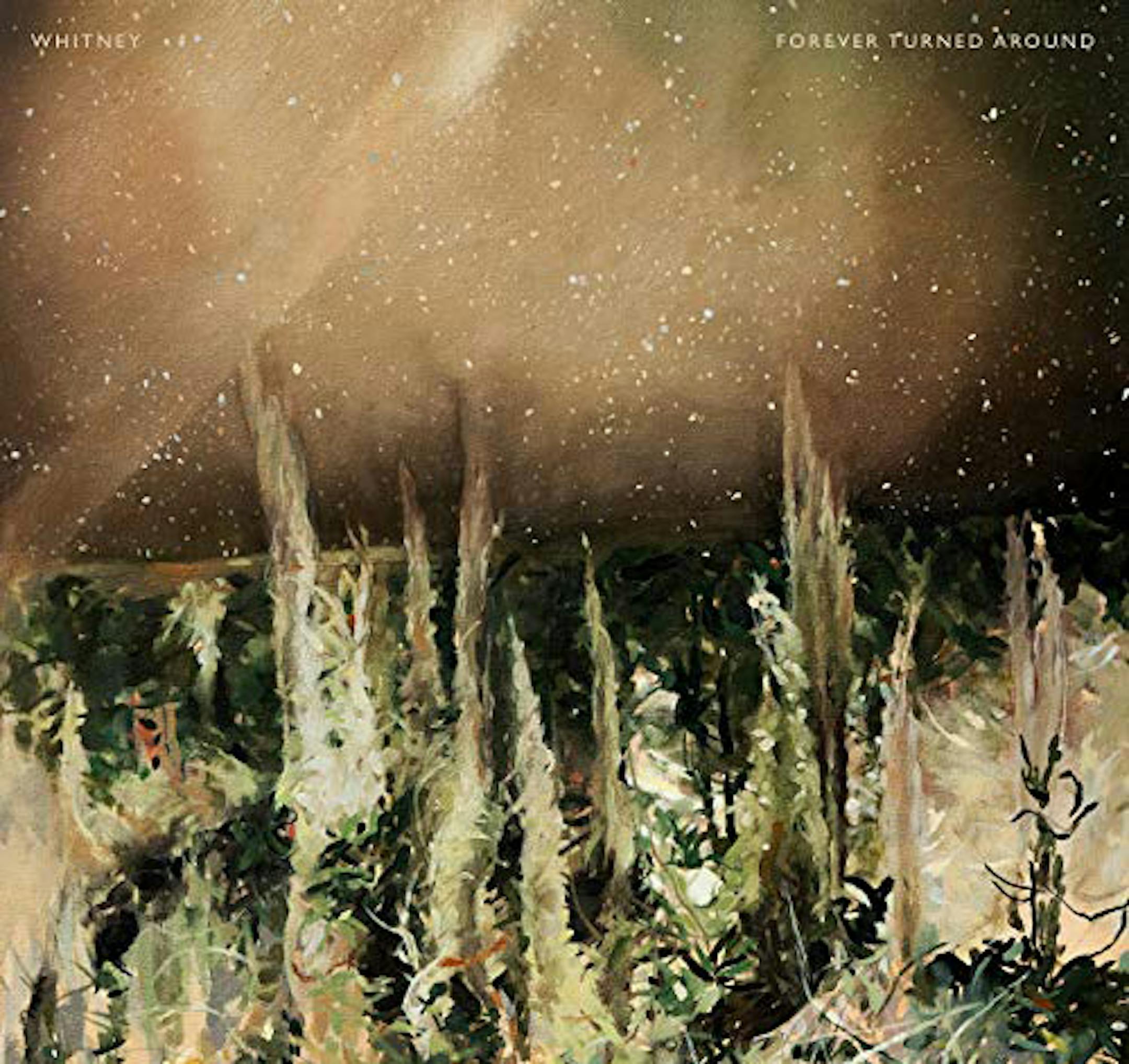 Whitney, “Forever Turned Around”