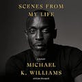 "Scenes From My Life," by Michael K. Williams. MUST CREDIT: Random House Audio