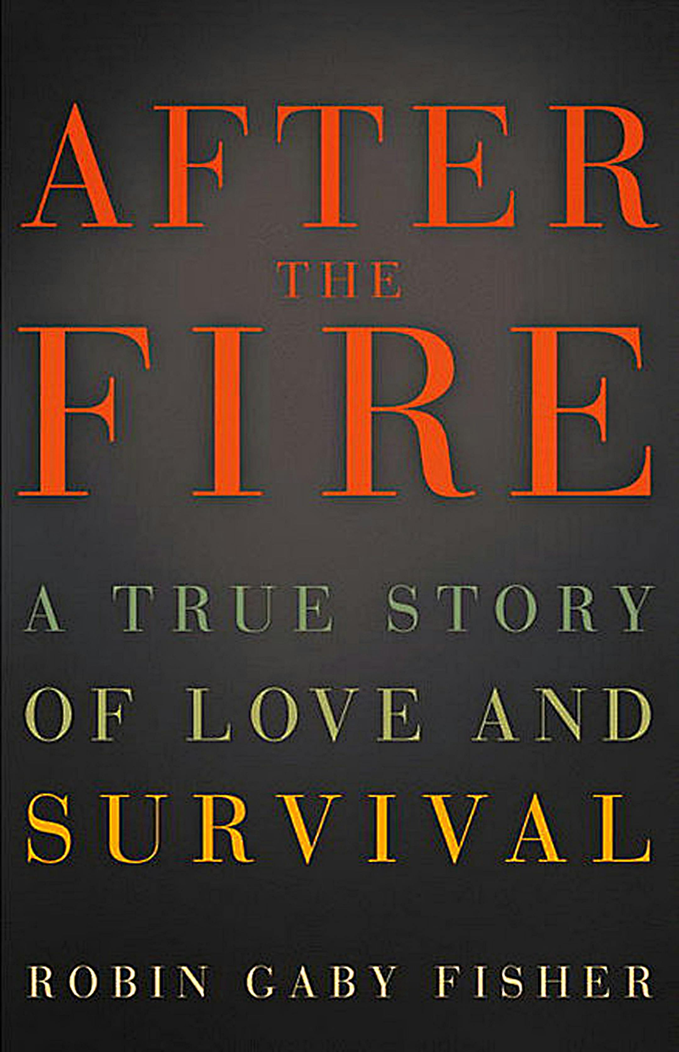 After the Fire by Robin Gaby Fisher