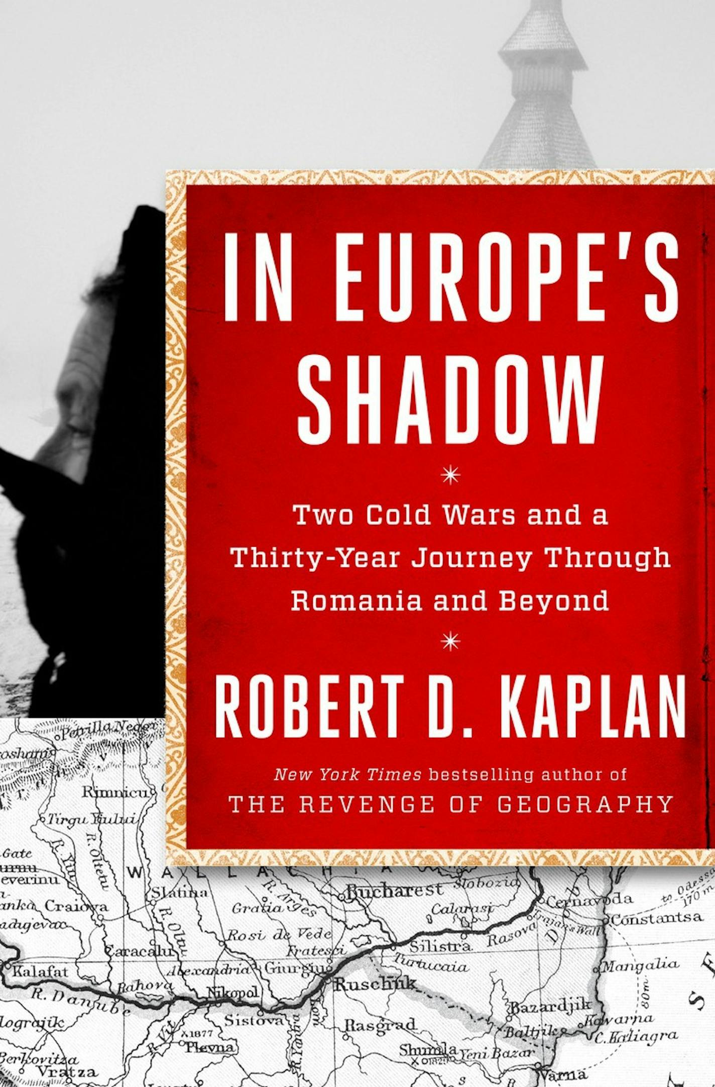 "In Europe's Shadow," by Robert D. Kaplan