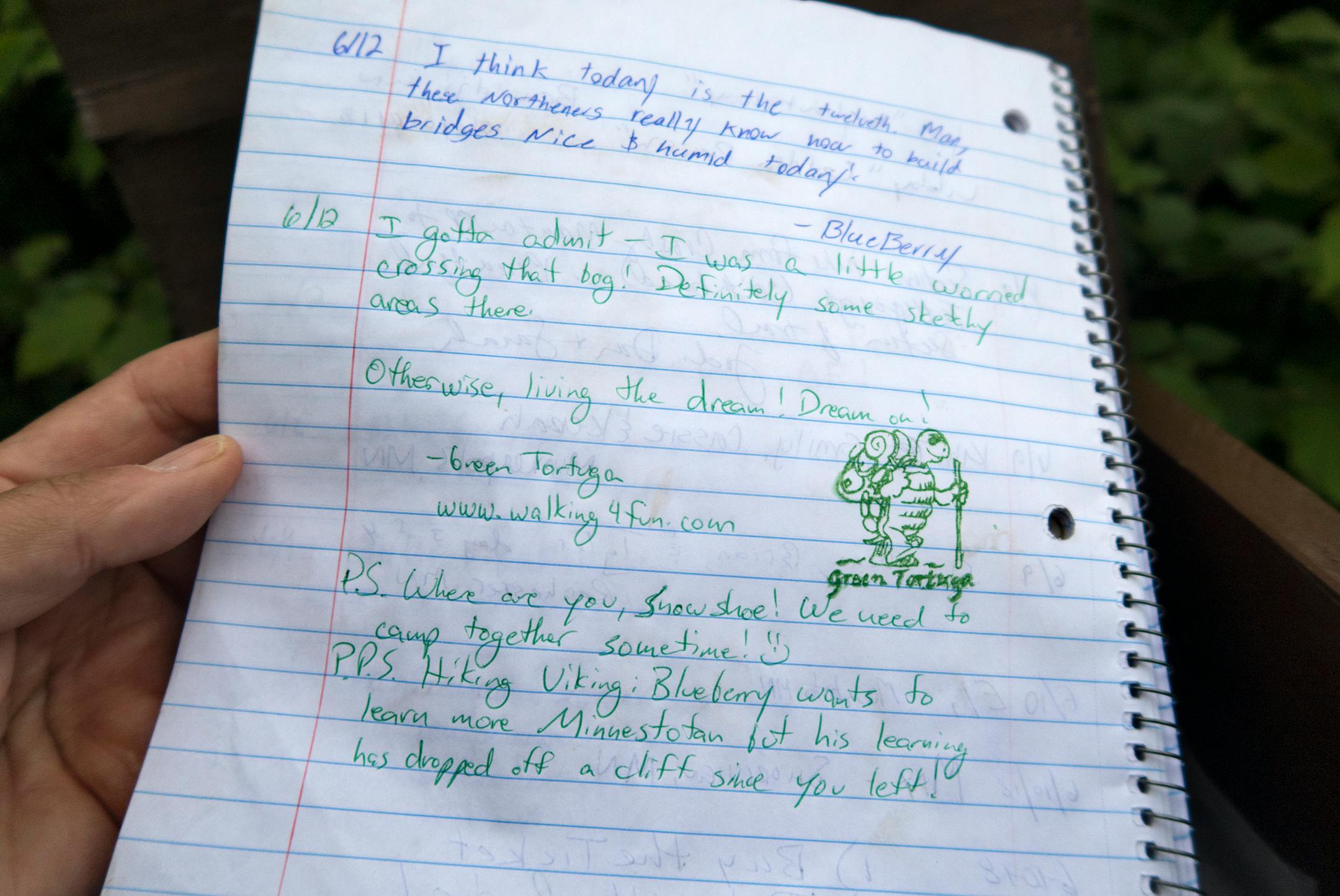 Hikers find journal books to communicate with others along the trail or write their impressions along the way. Above in green is a message from Green Tortuga McManus, aka Snowshoe.