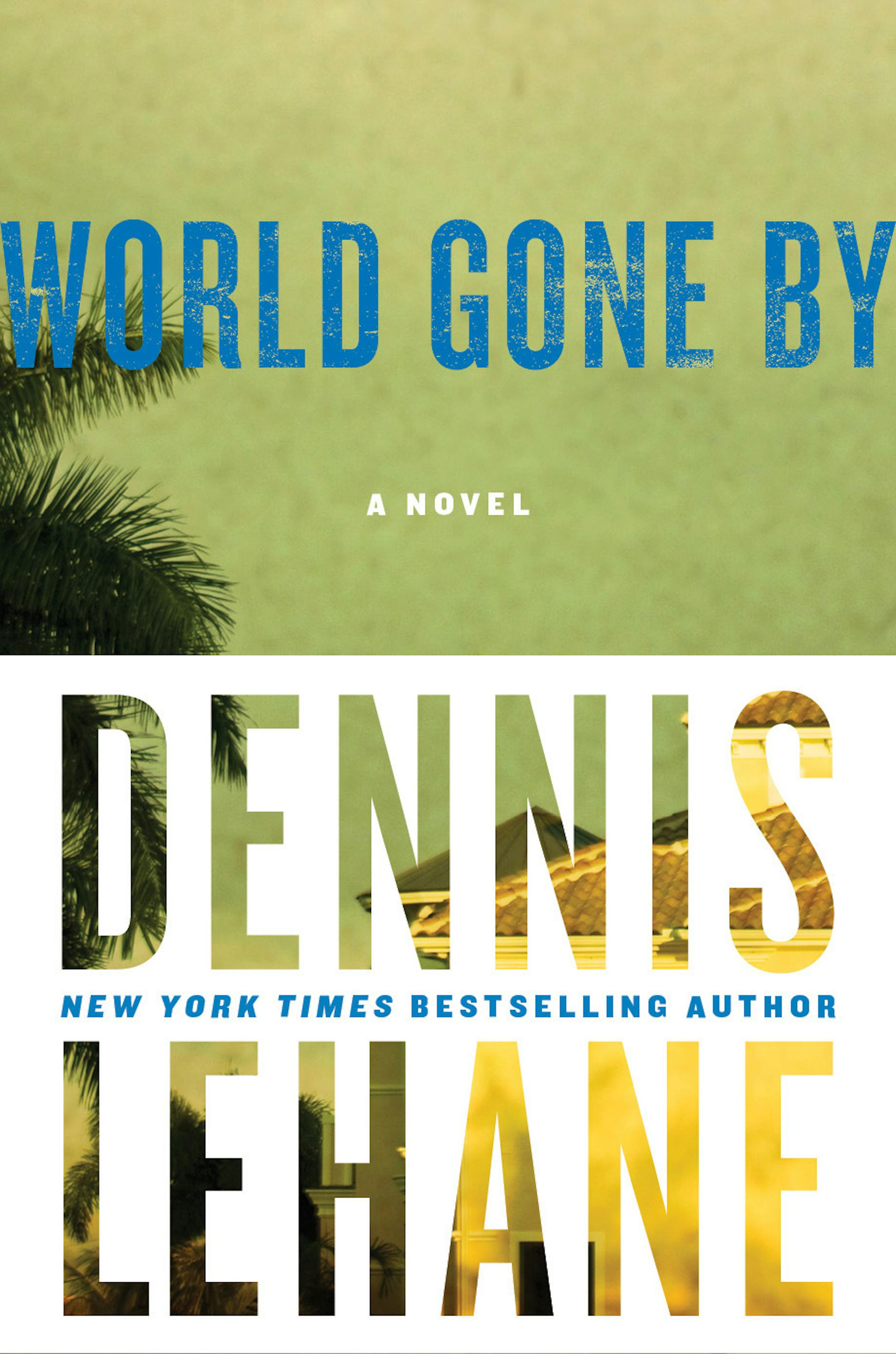 "World Gone By," by Dennis Lehane