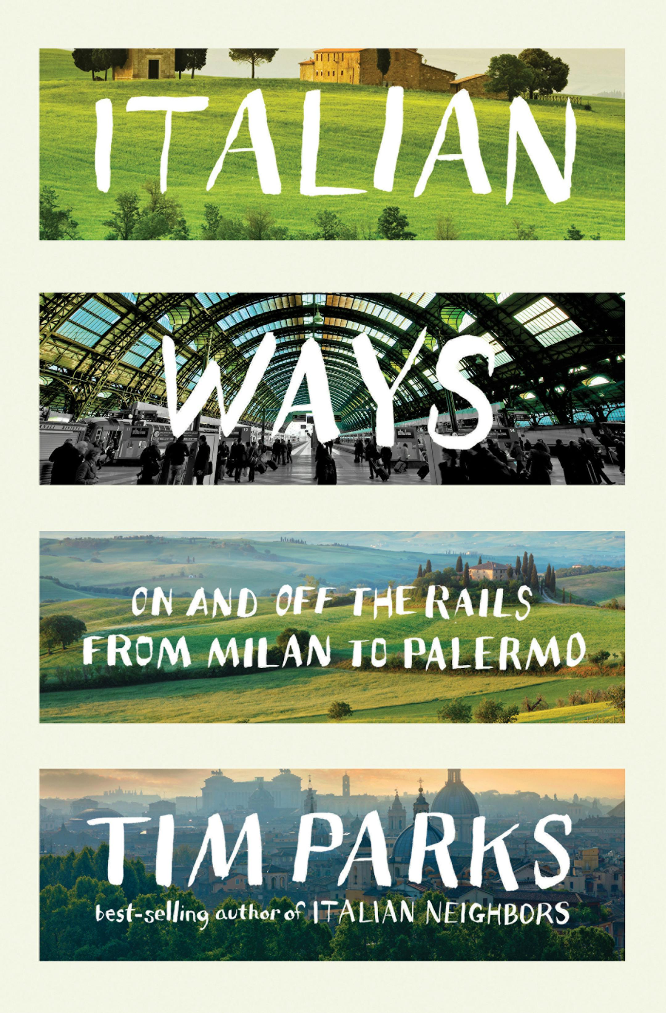 "Italian Ways," by Tim Parks.