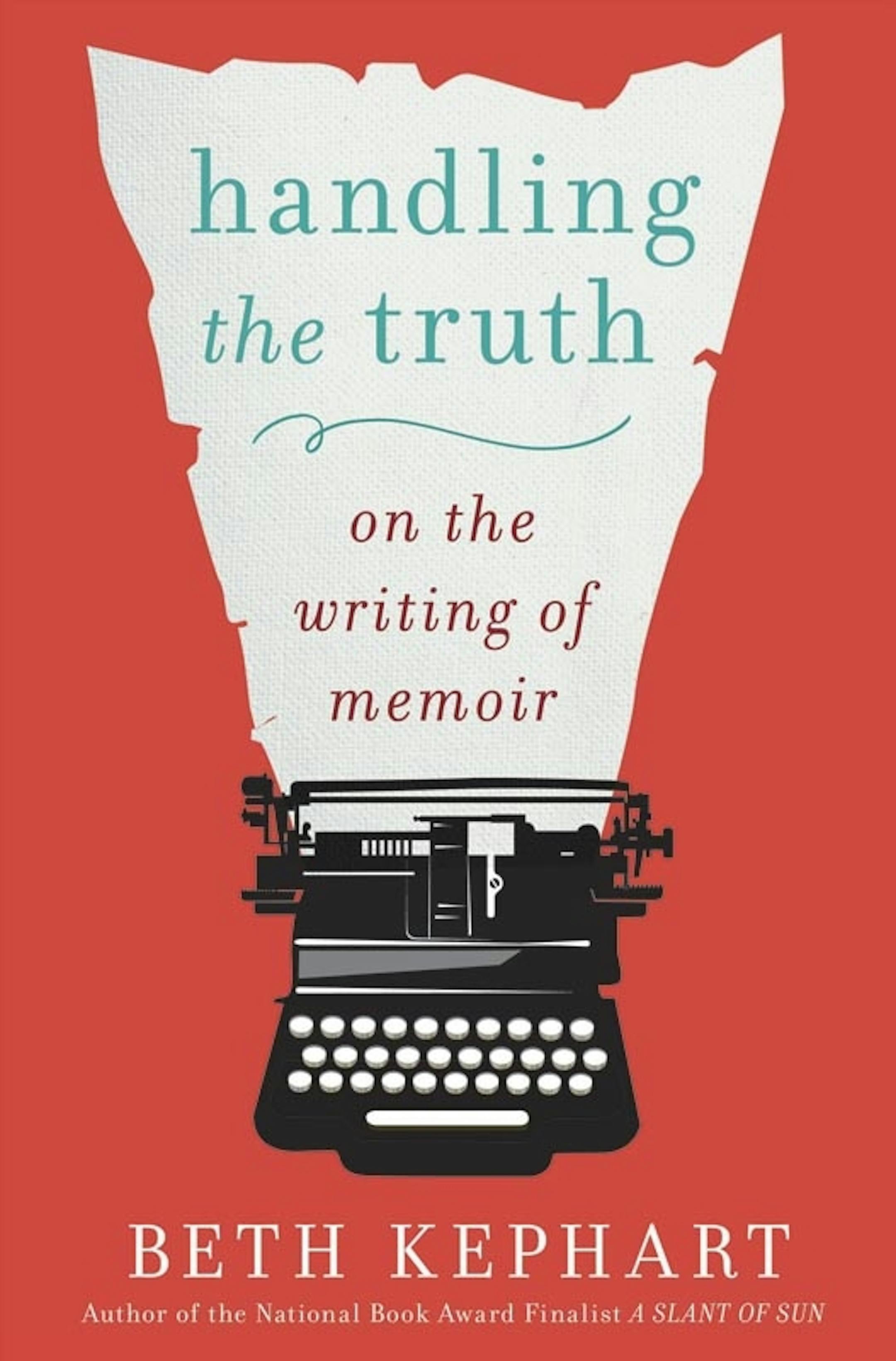"Handling the Truth," by Beth Kephart