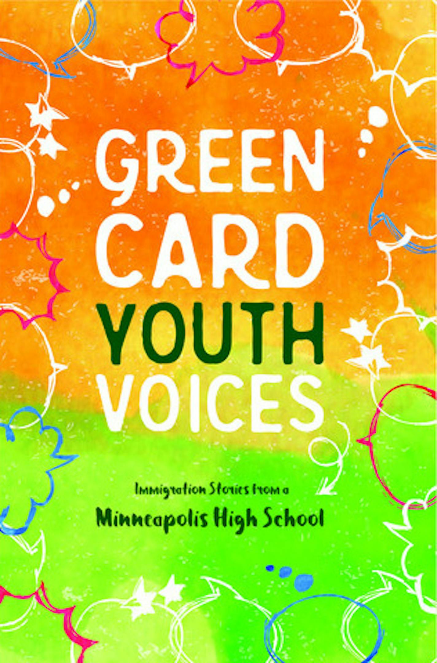 Green Card Youth Voices: Immigration Stories from a Minneapolis High School