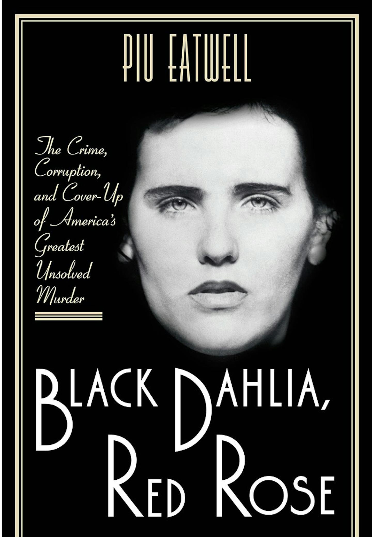 REVIEW 'Black Dahlia, Red Rose,' by Piu Eatwell, and "Frantumaglia," by Elena Ferrante