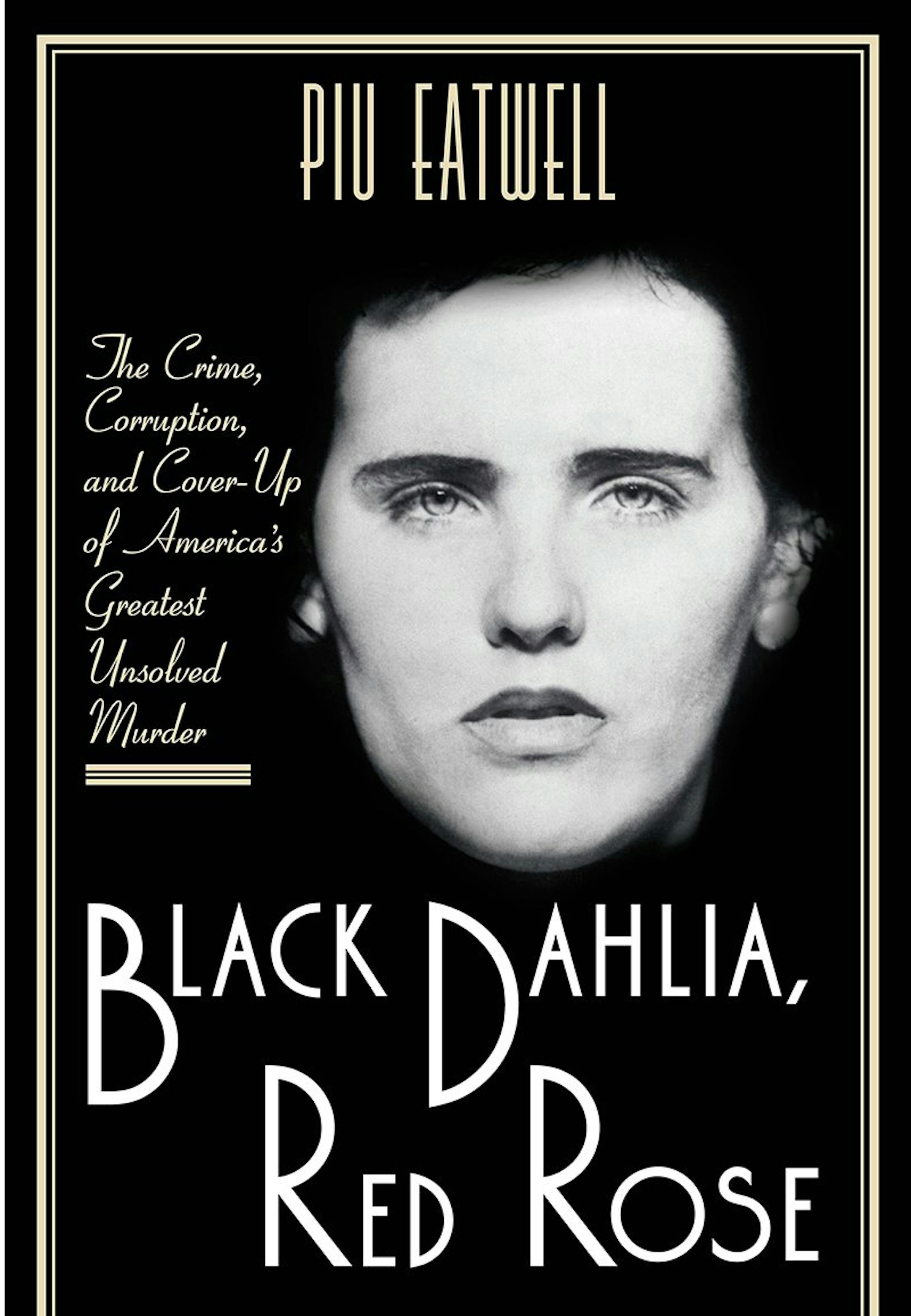 "Black Dahlia, Red Rose" by Piu Eatwell