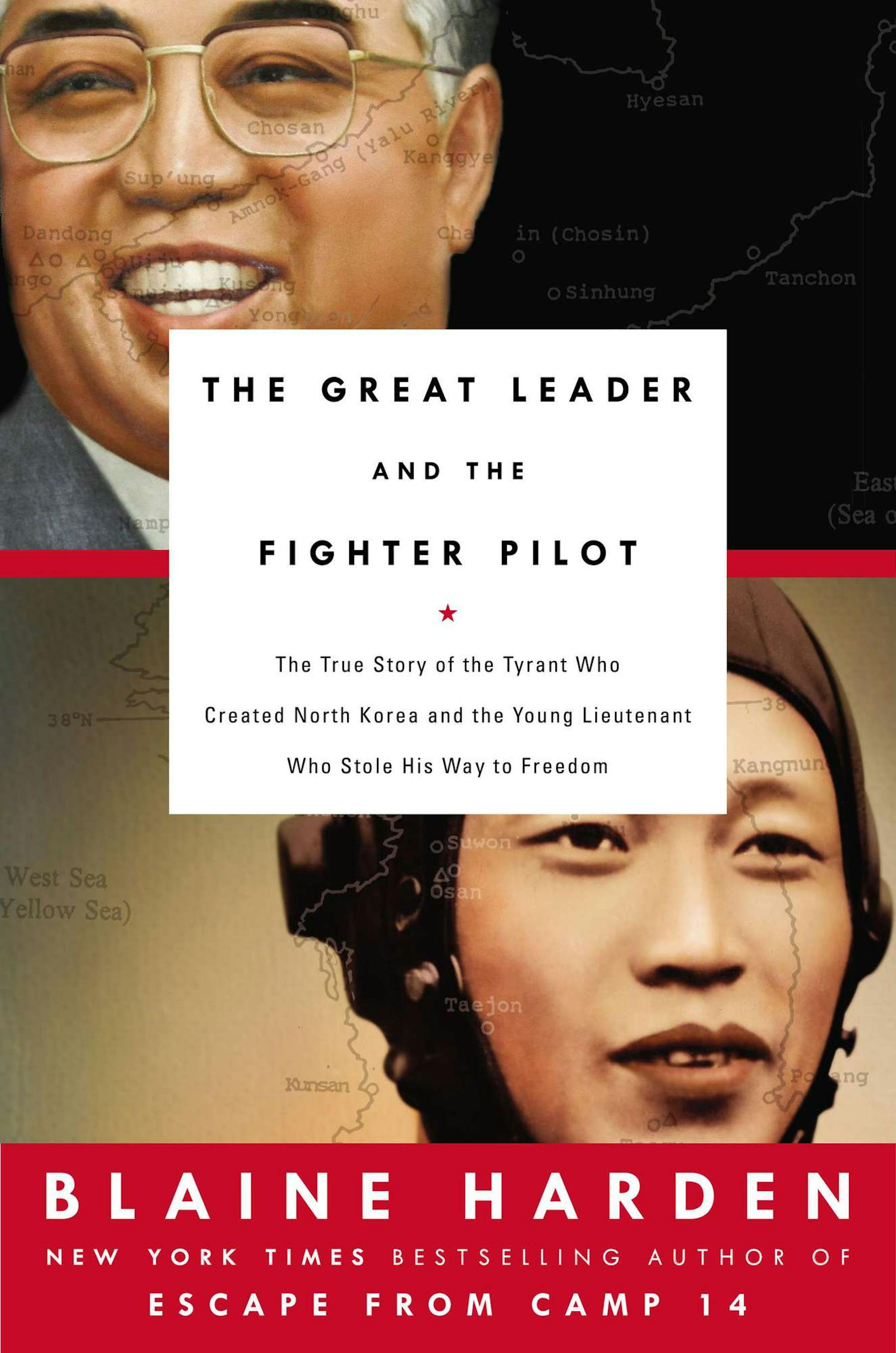 "The Great Leader and the Fighter Pilot," by Blaine Harden