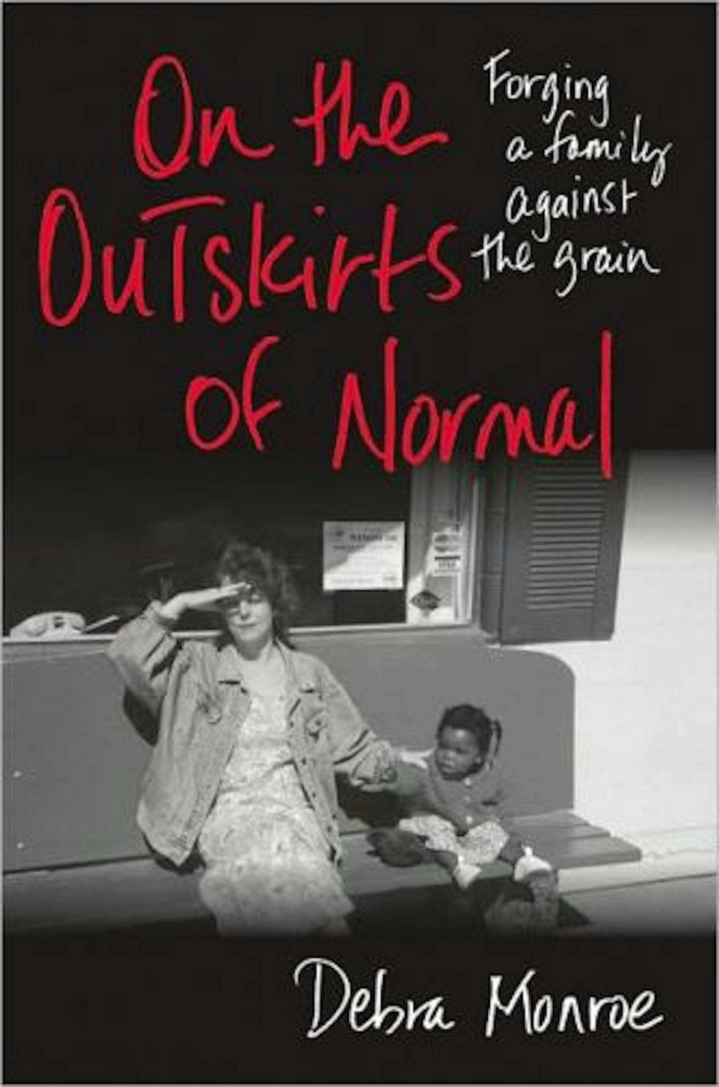 "On the Outskirts of Normal" by Debra Monroe