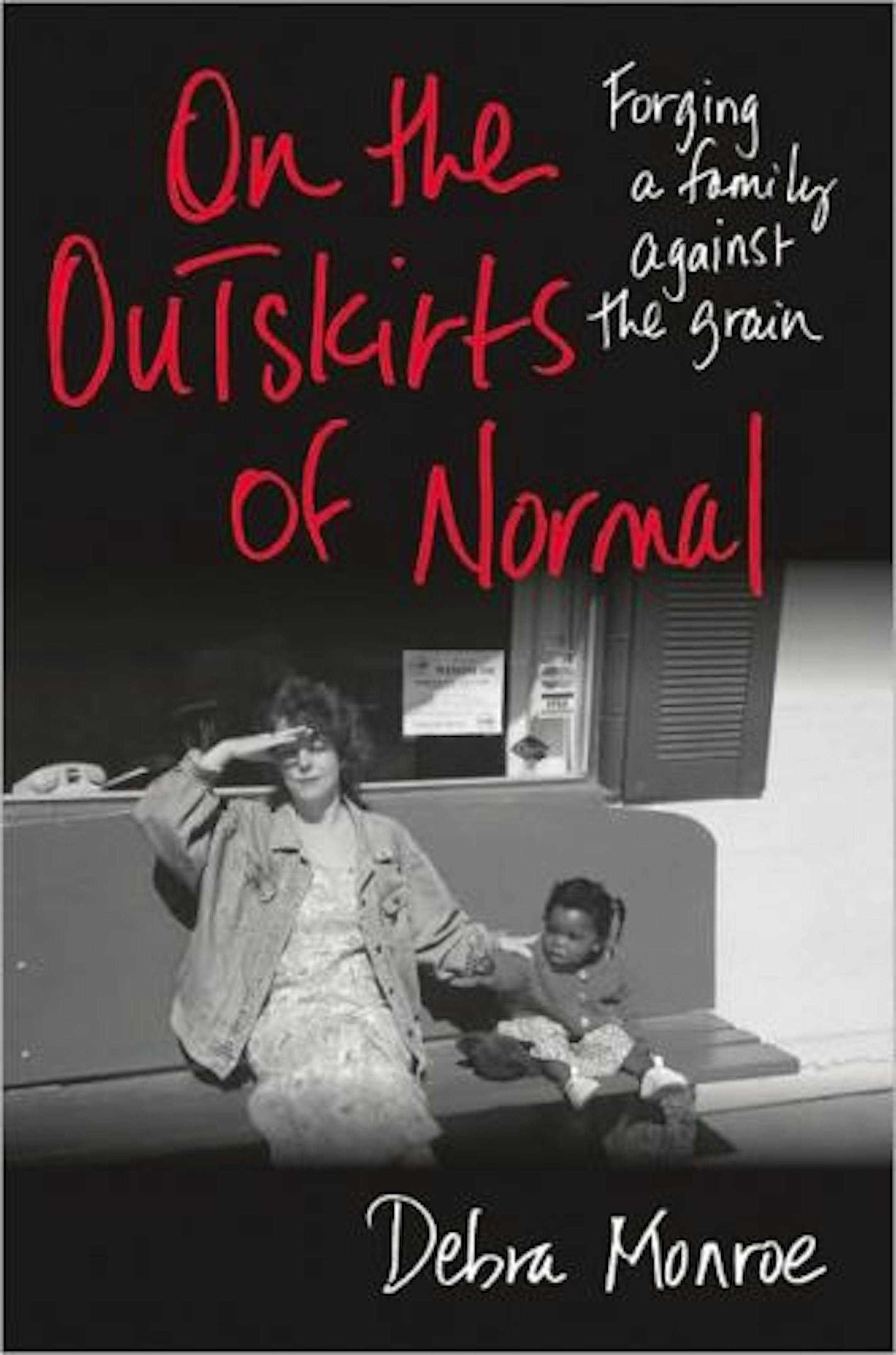 "On the Outskirts of Normal" by Debra Monroe