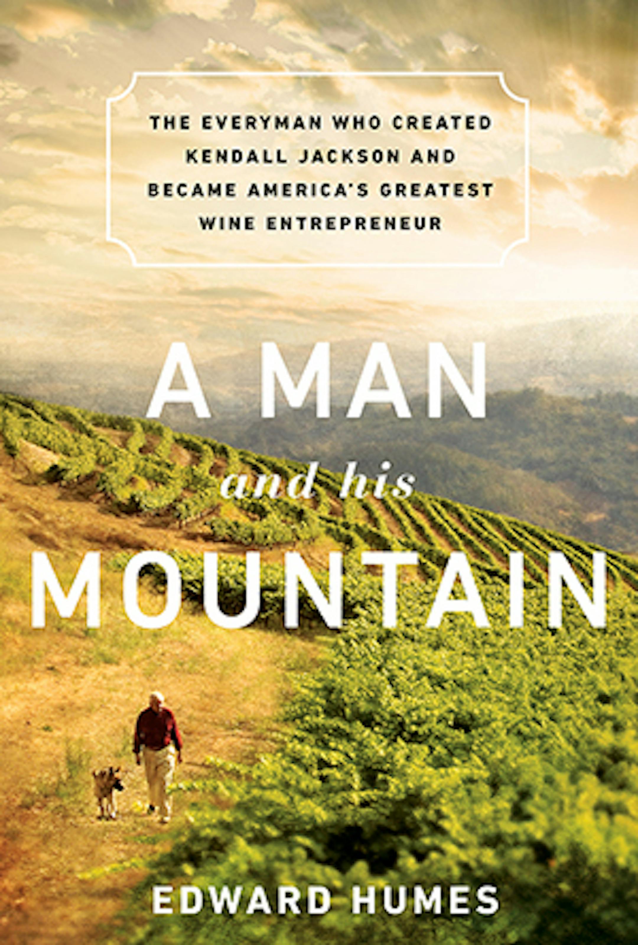 "A Man and His Mountain," by Edward Humes.