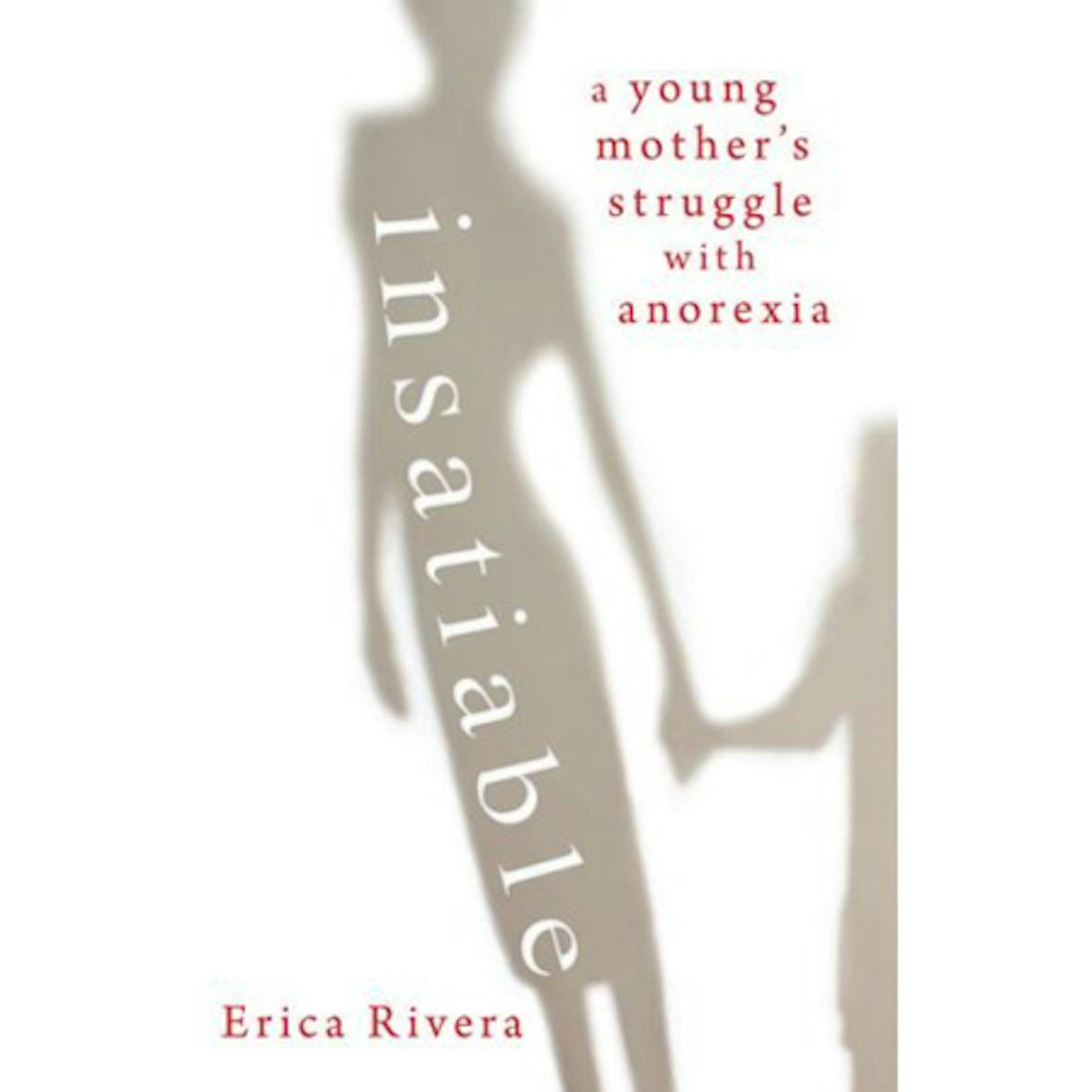 Insatiable: A Young Mother's Struggle with Anorexia