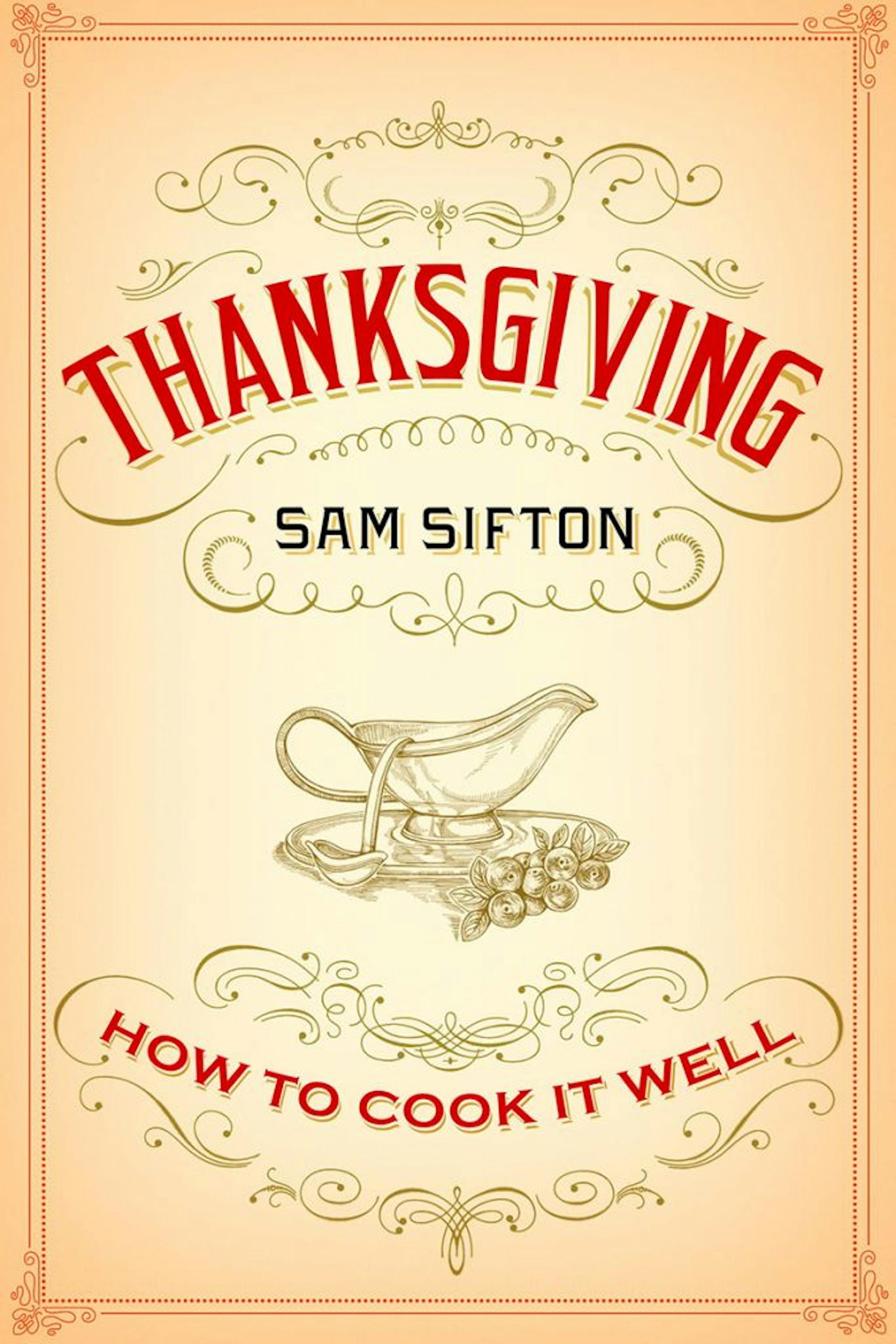 Thanksgiving: How to Cook It Well, by Sam Sifton