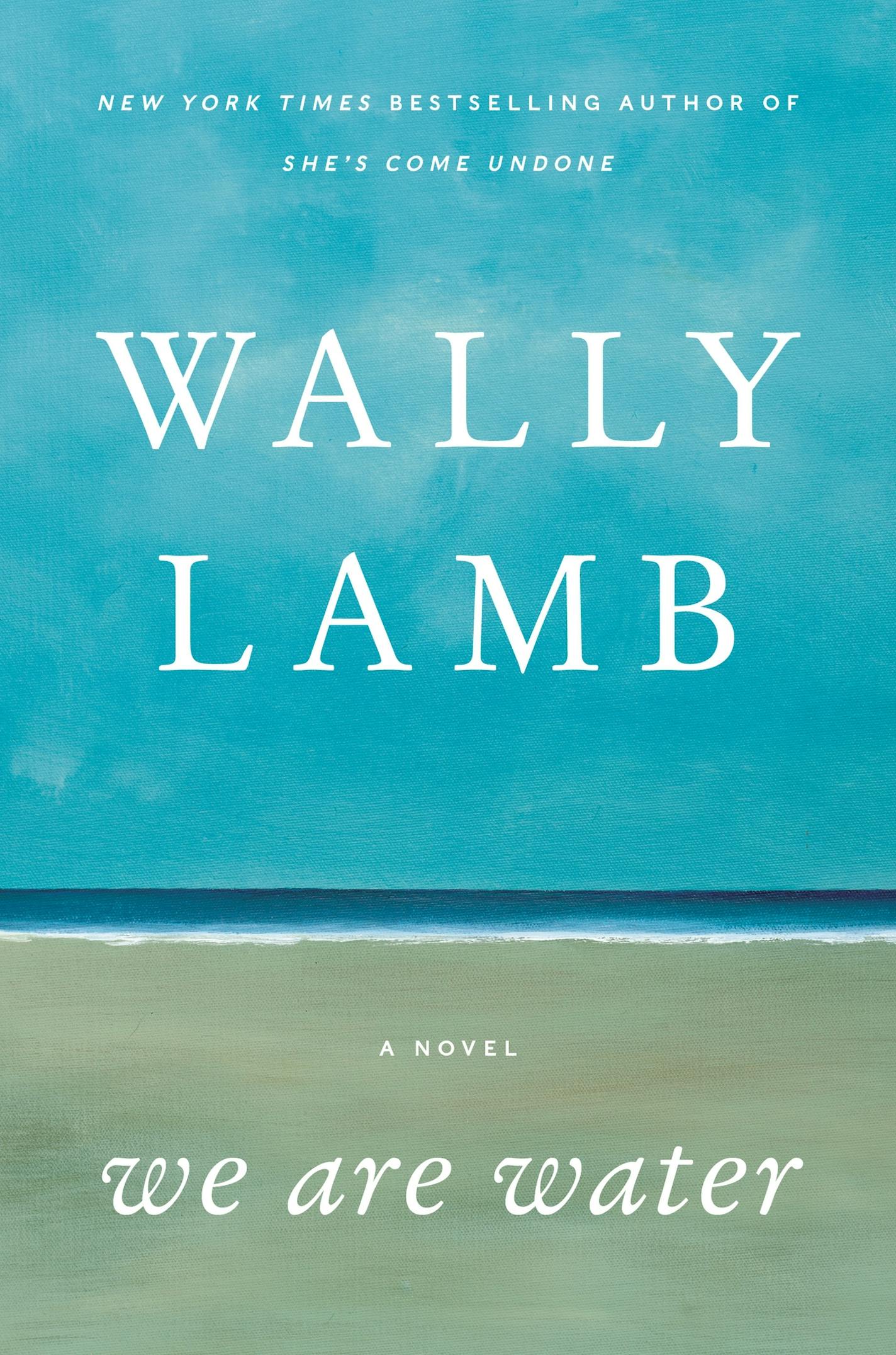 "We Are Water," by Wally Lamb