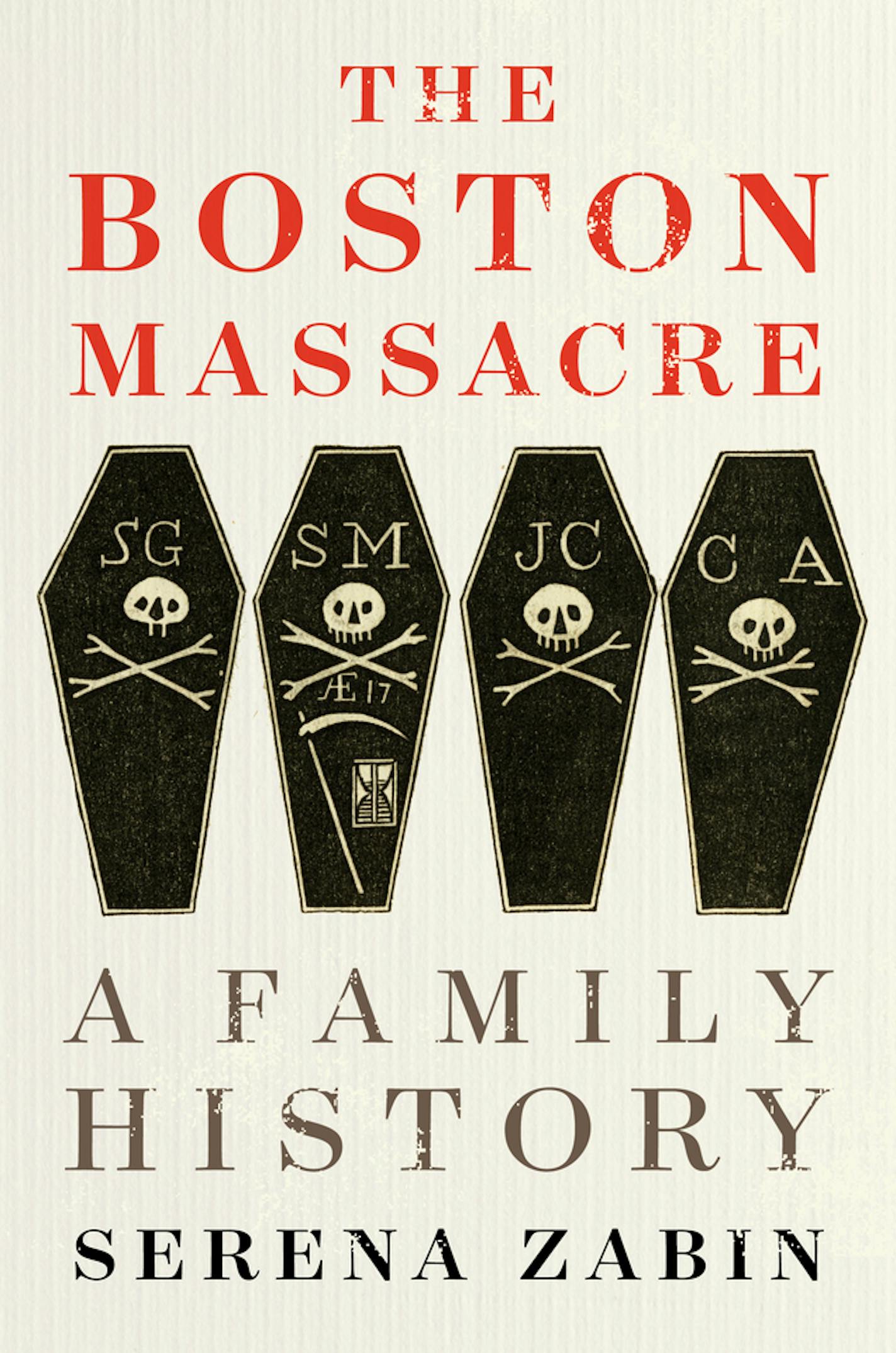 "The Boston Massacre" by Serena Zabin