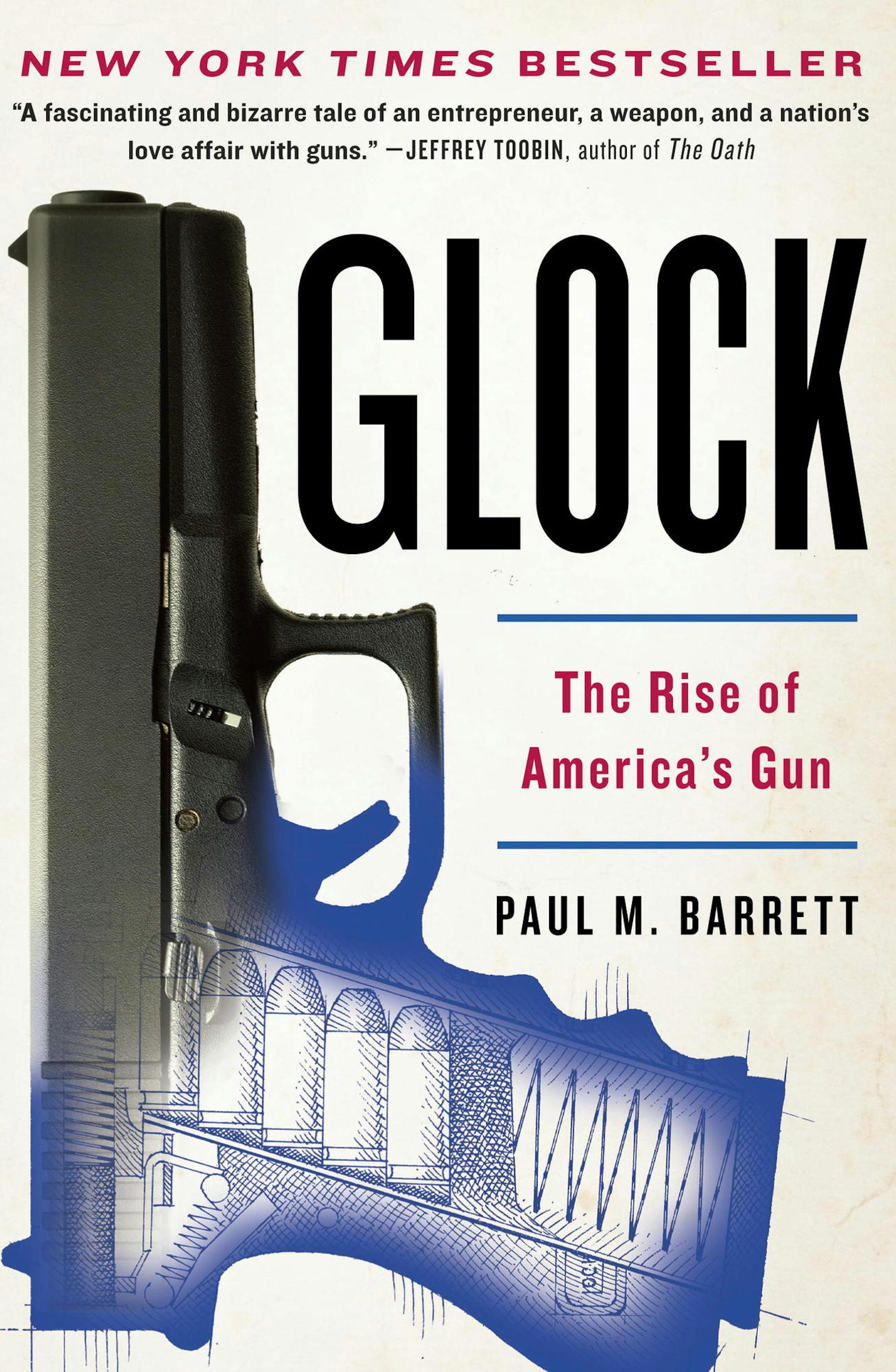 "Glock: The Rise of America's Gun," by Paul M. Barrett