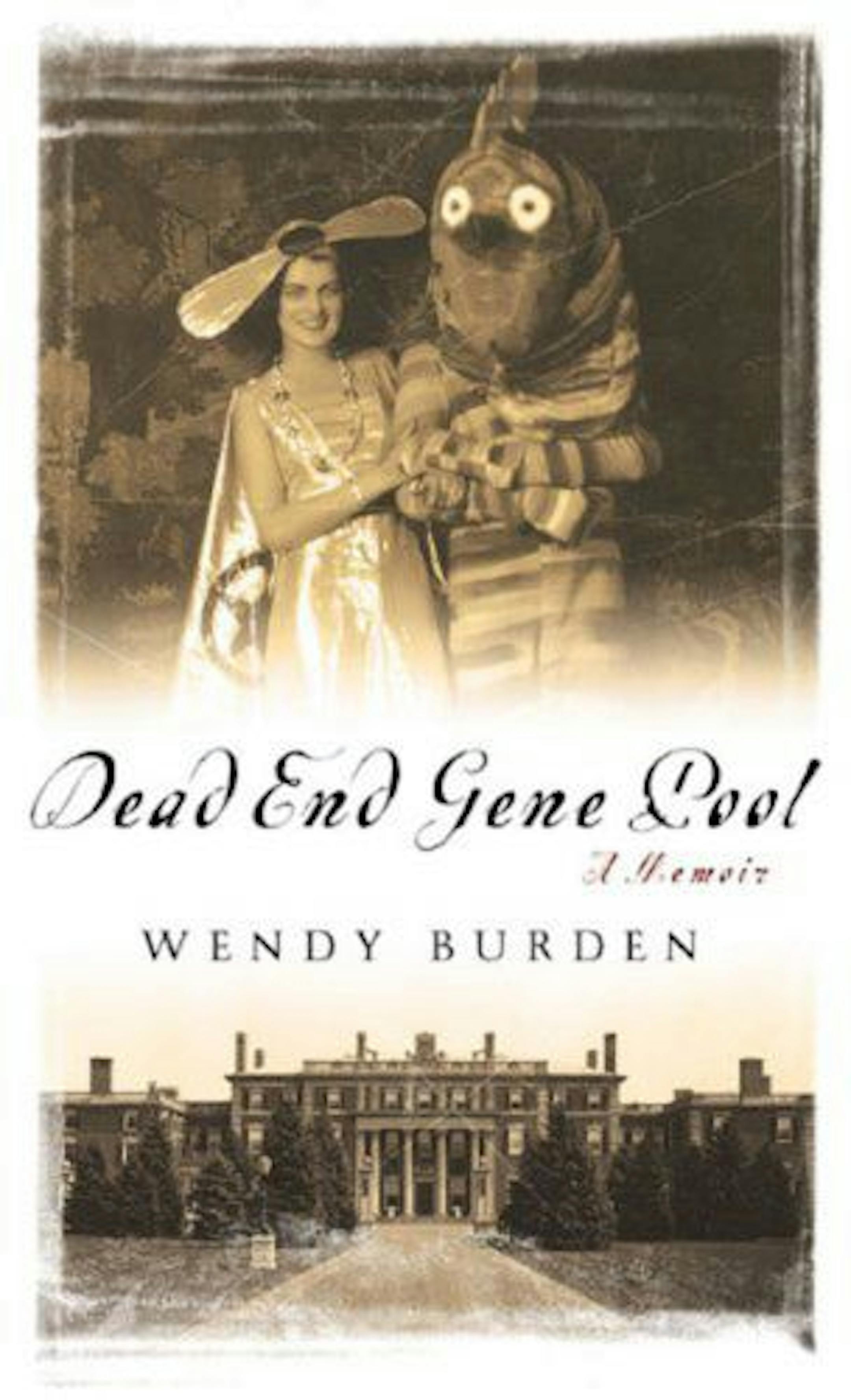 Dead End Gene Pool by Wendy Burden