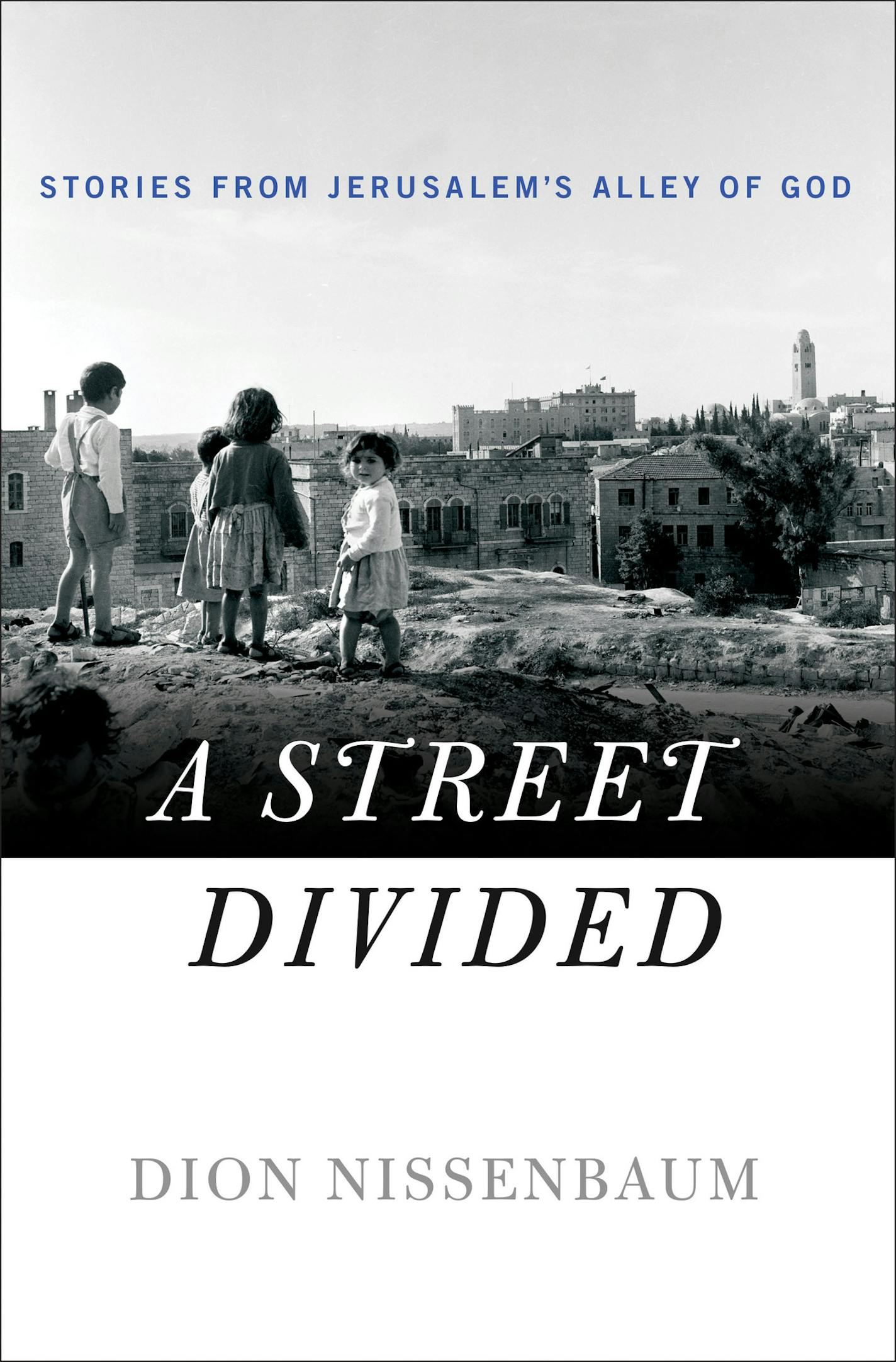 "A Street Divided," by Dion Nissenbaum