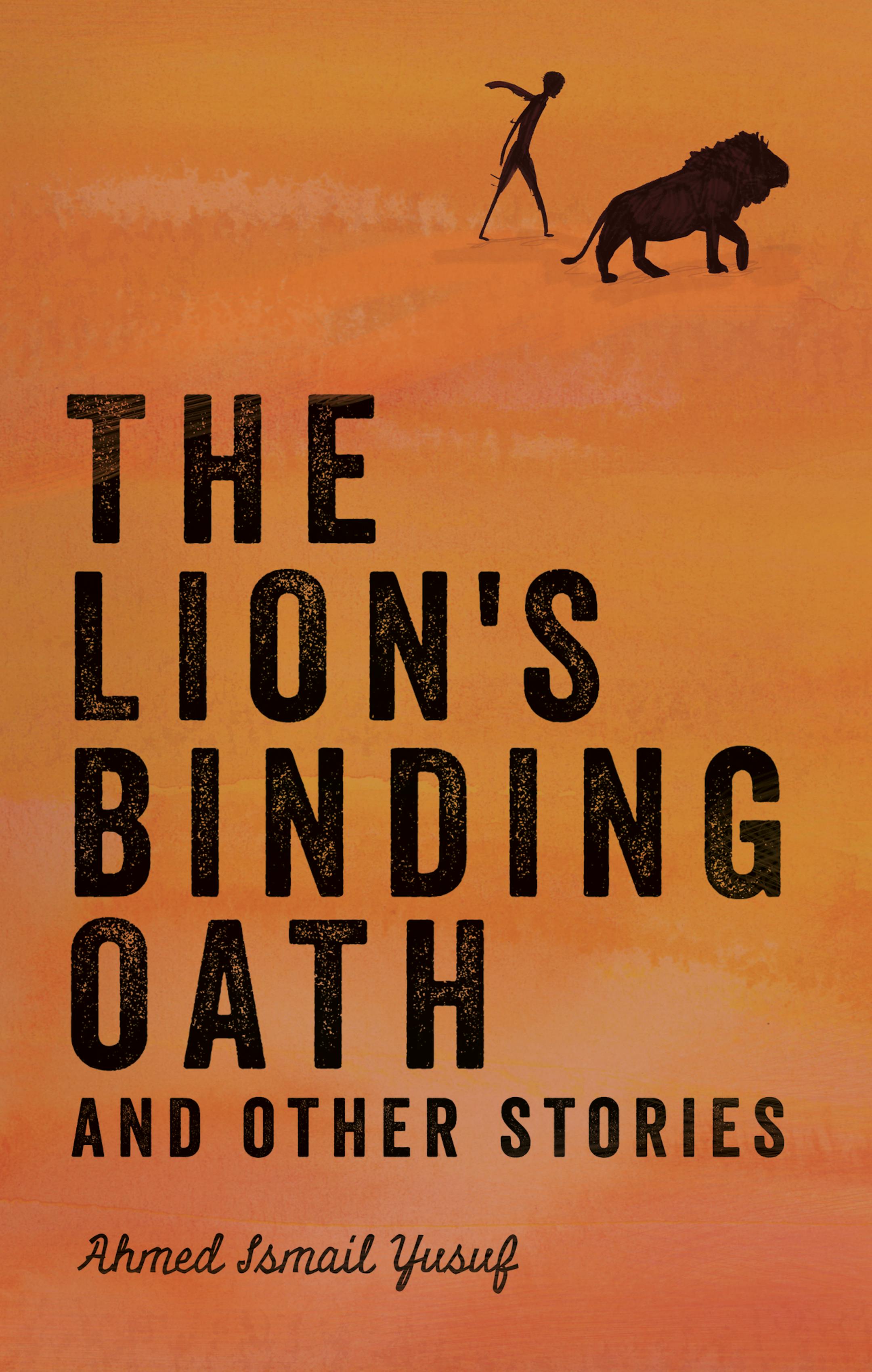 The Lion's Binding Oath, by Ahmed Ismail Yusuf