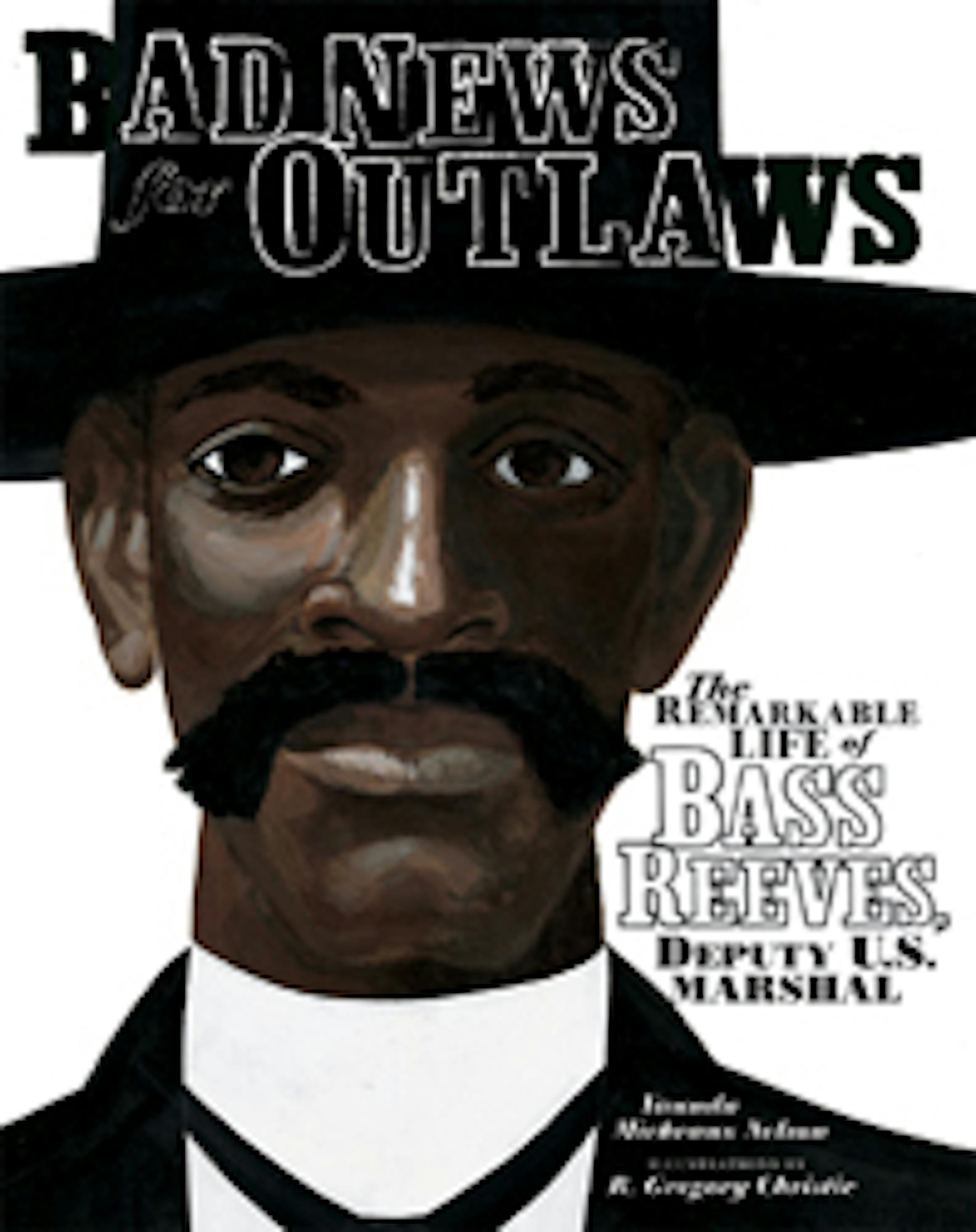 This book published by local publisher Carolrhoda Books won the Coretta Scott King Book Award. "Bad News for Outlaws: The Remarkable Life of Bass Reeves, Deputy U.S. Marshal," was written by Vaunda Micheaux Nelson and illustrated by R. Gregory Christie.